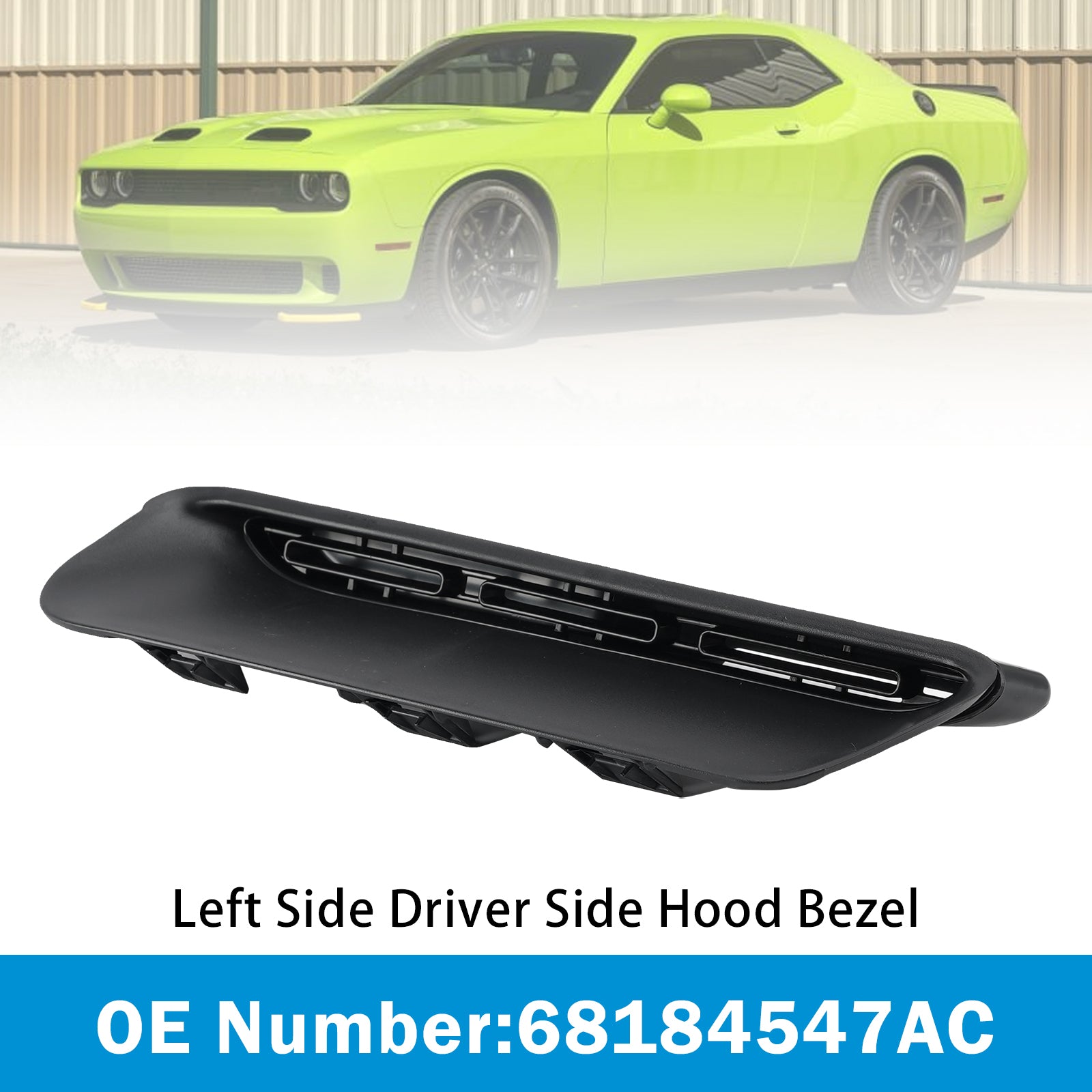 Left Side Driver Side Hood Bezel 68184547AC For Dodge Challenger 2015-2023