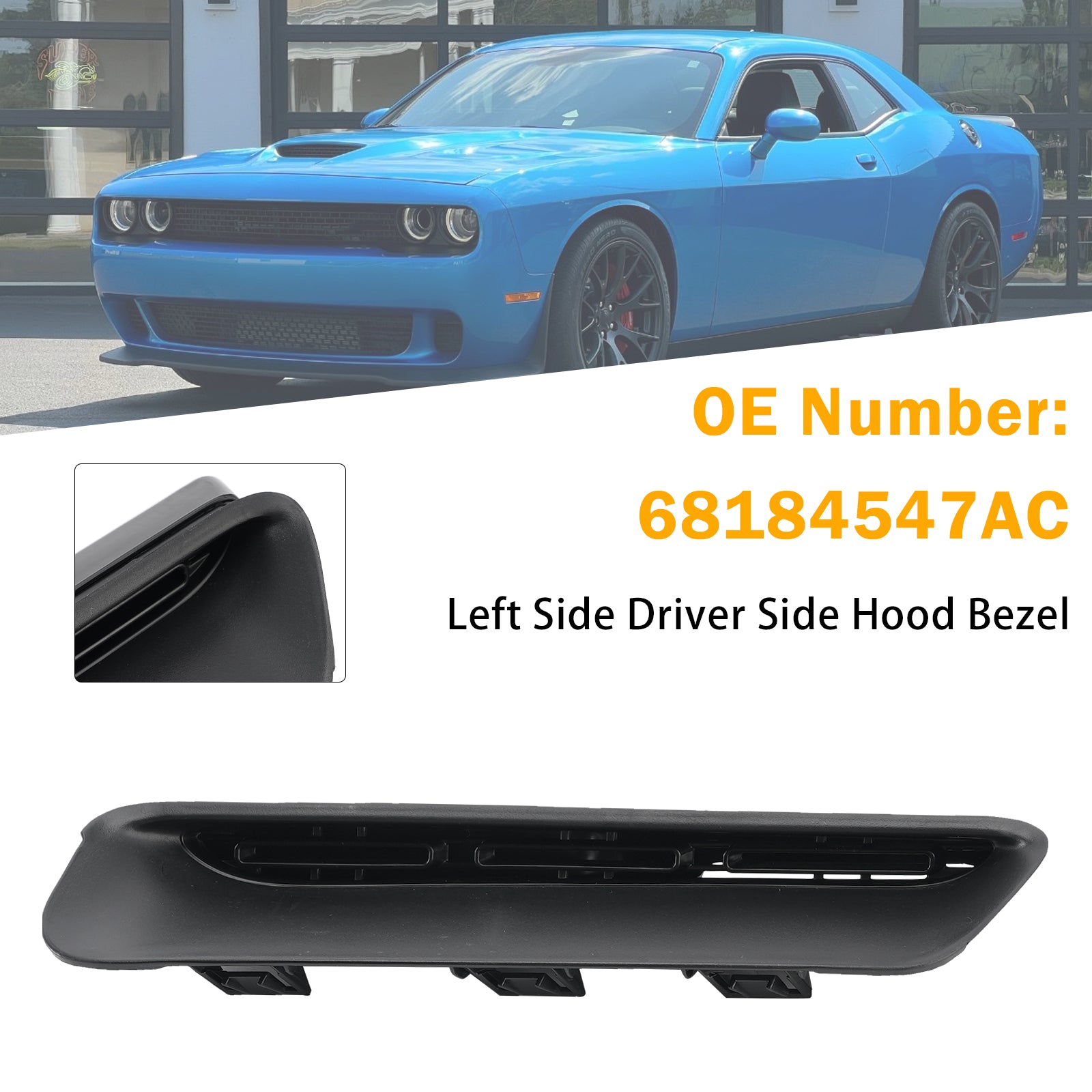 Left Side Driver Side Hood Bezel 68184547AC For Dodge Challenger 2015-2023