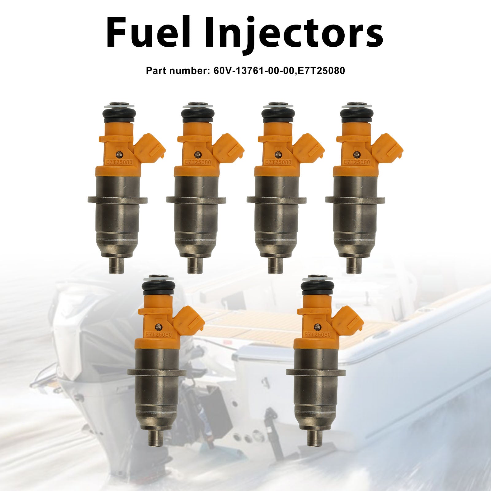 6PC E7T25080 Fuel Injectors 60V-13761-00-00 For Yamaha Outboard 250 300 HP