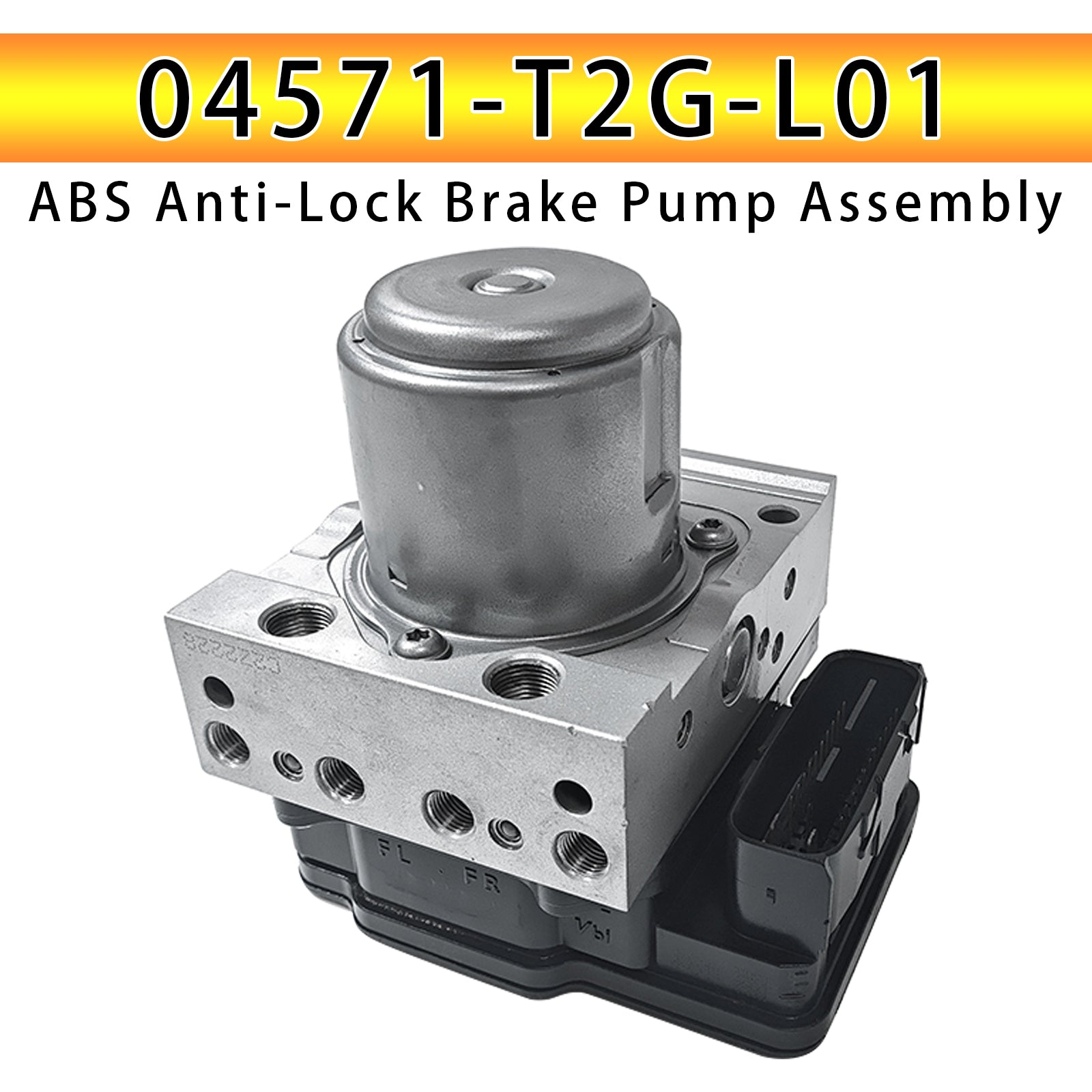 ABS Anti-Lock Brake Pump Assembly 04571-T2G-L01 for Honda