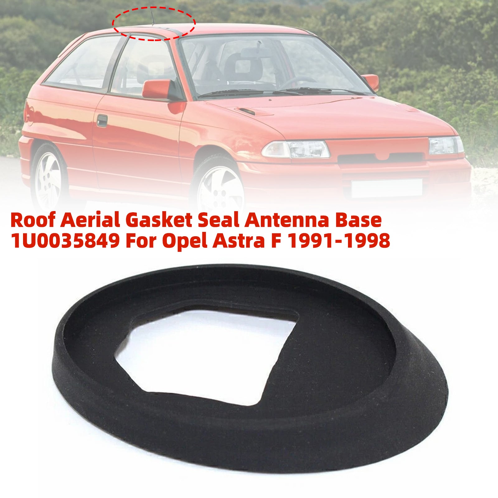 Roof Aerial Gasket Seal Antenna Base 1U0035849 For Opel Astra F 1991-1998