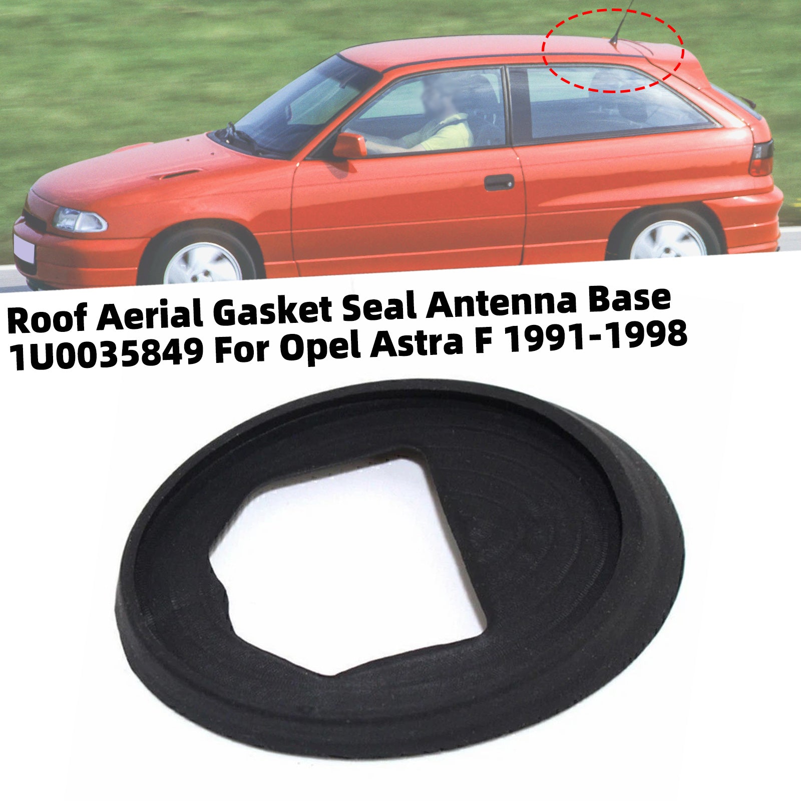 Roof Aerial Gasket Seal Antenna Base 1U0035849 For Opel Astra F 1991-1998