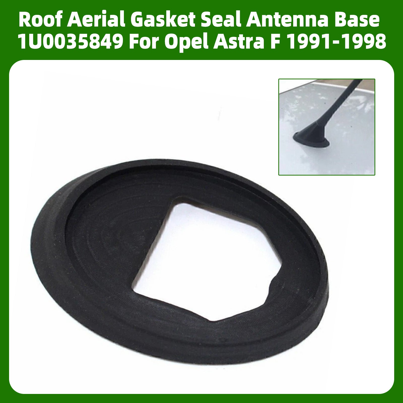 Roof Aerial Gasket Seal Antenna Base 1U0035849 For Opel Astra F 1991-1998