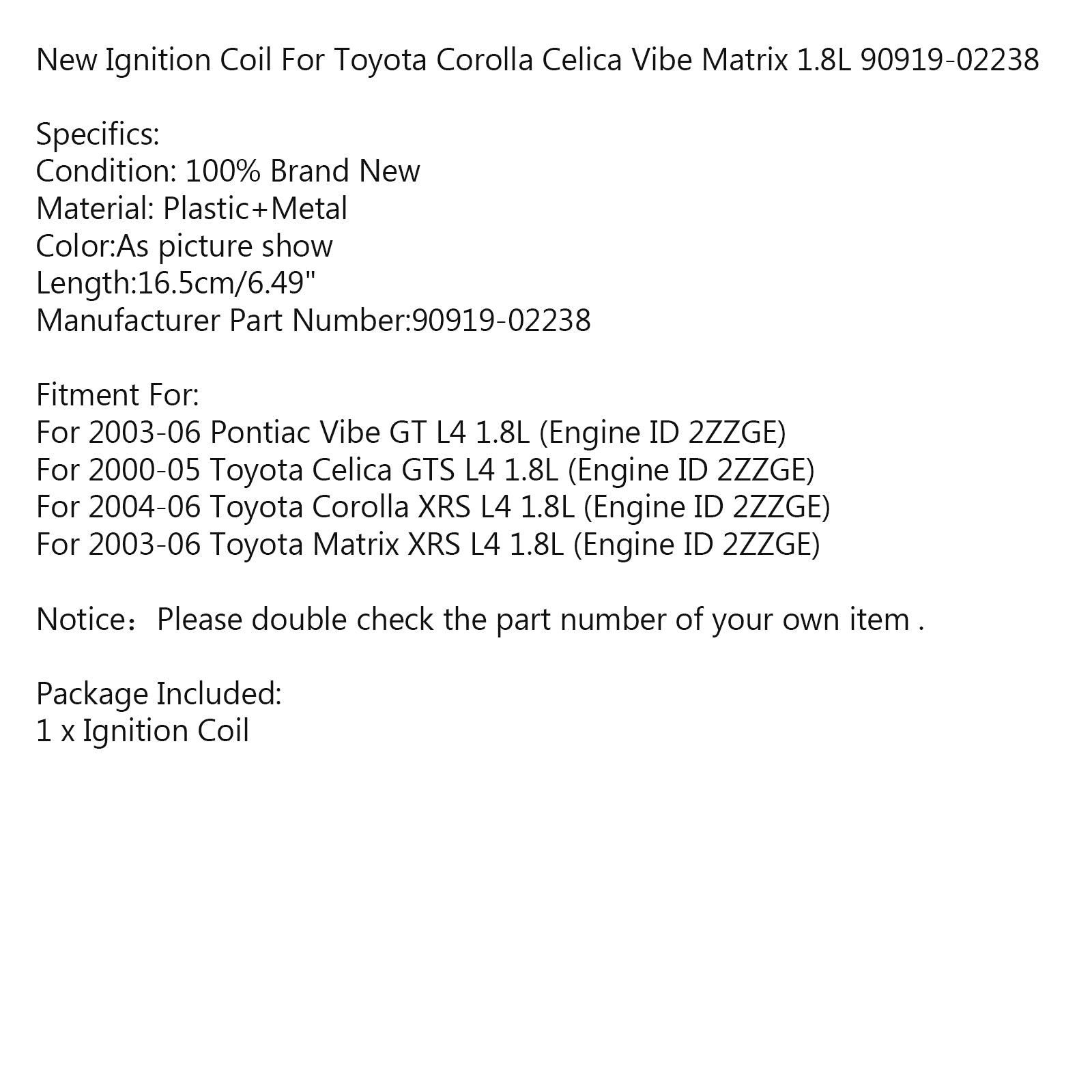 Ignition Coil 90919-02238 For Toyota Corolla Celica Vibe Matrix 1.8L