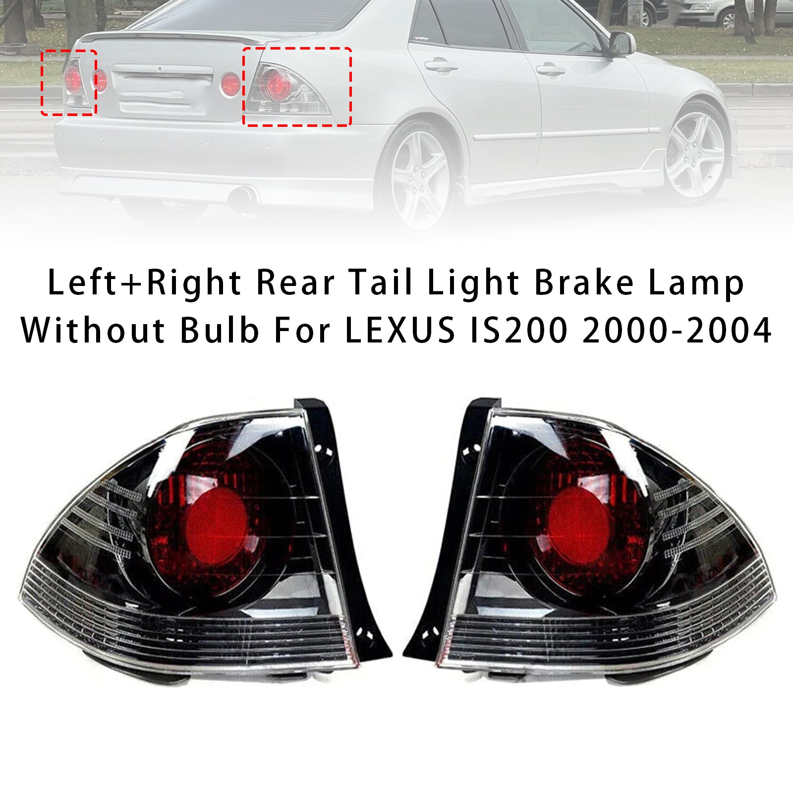 Left+Right Rear Tail Light Brake Lamp Without Bulb For LEXUS IS200 2000-2004