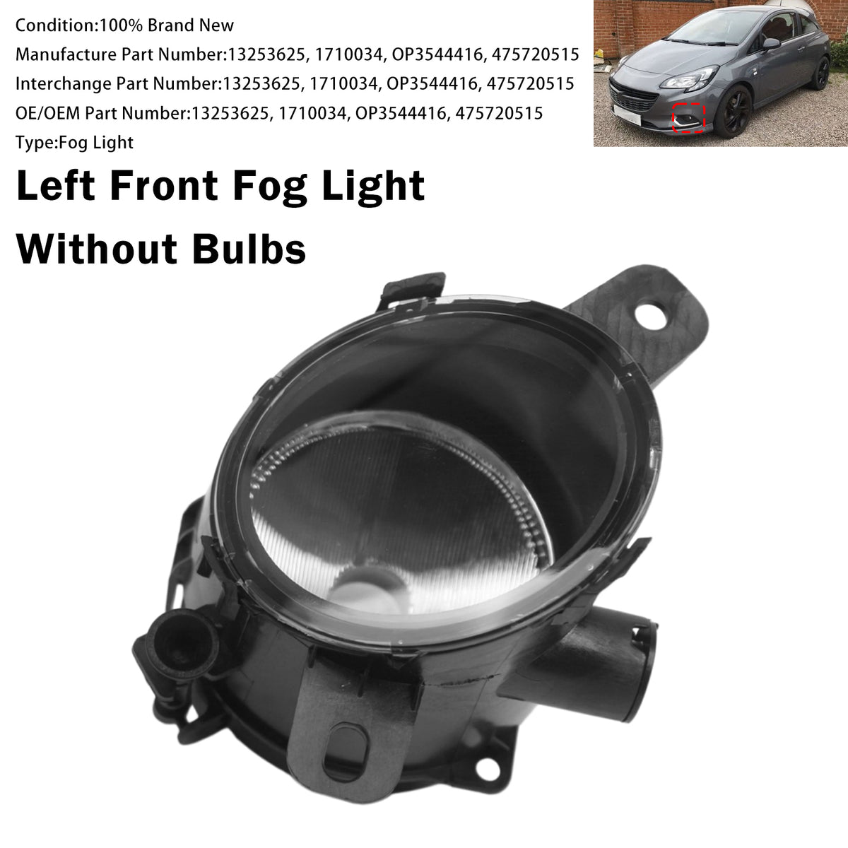 Left Front Fog Light Lamp For Vauxhall Corsa Petrol Hatch 2011-2019 13253625