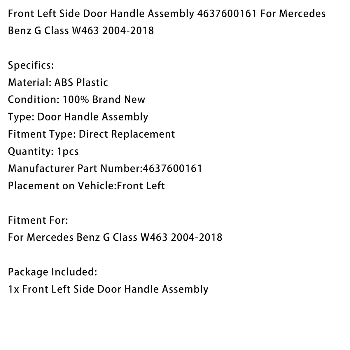 Front Left Door Handle 4637600161 For Benz G Class W463 2004-2018
