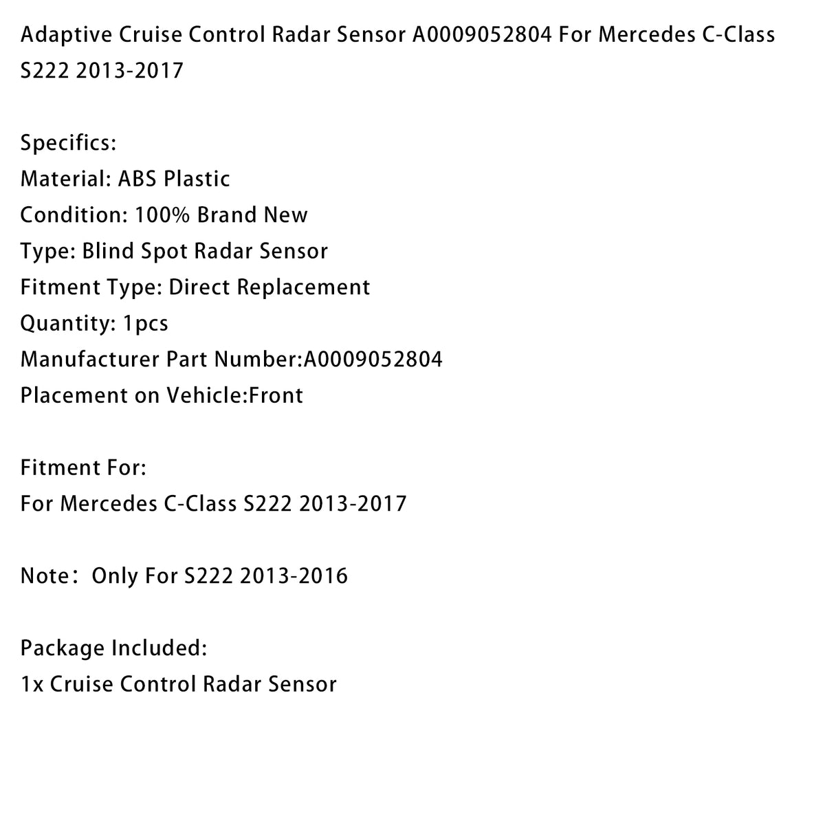Adaptive Cruise Control Radar Sensor A0009052804 For Benz C-Class S222 2013-2017
