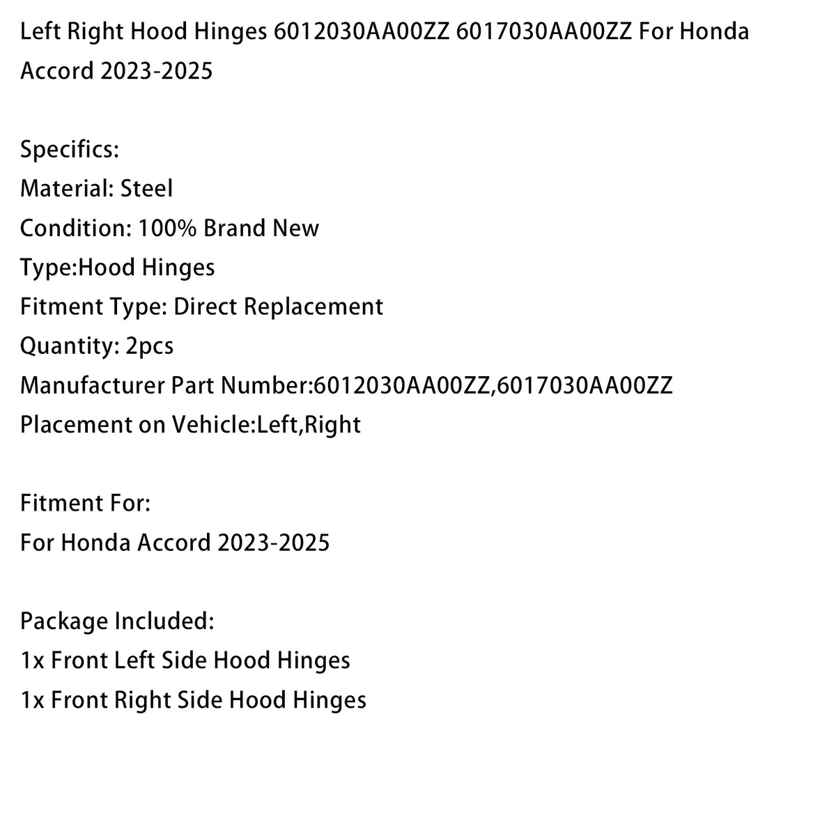 Hood Hinges 6012030AA00ZZ 6017030AA00ZZ For Honda Accord 2023-2025