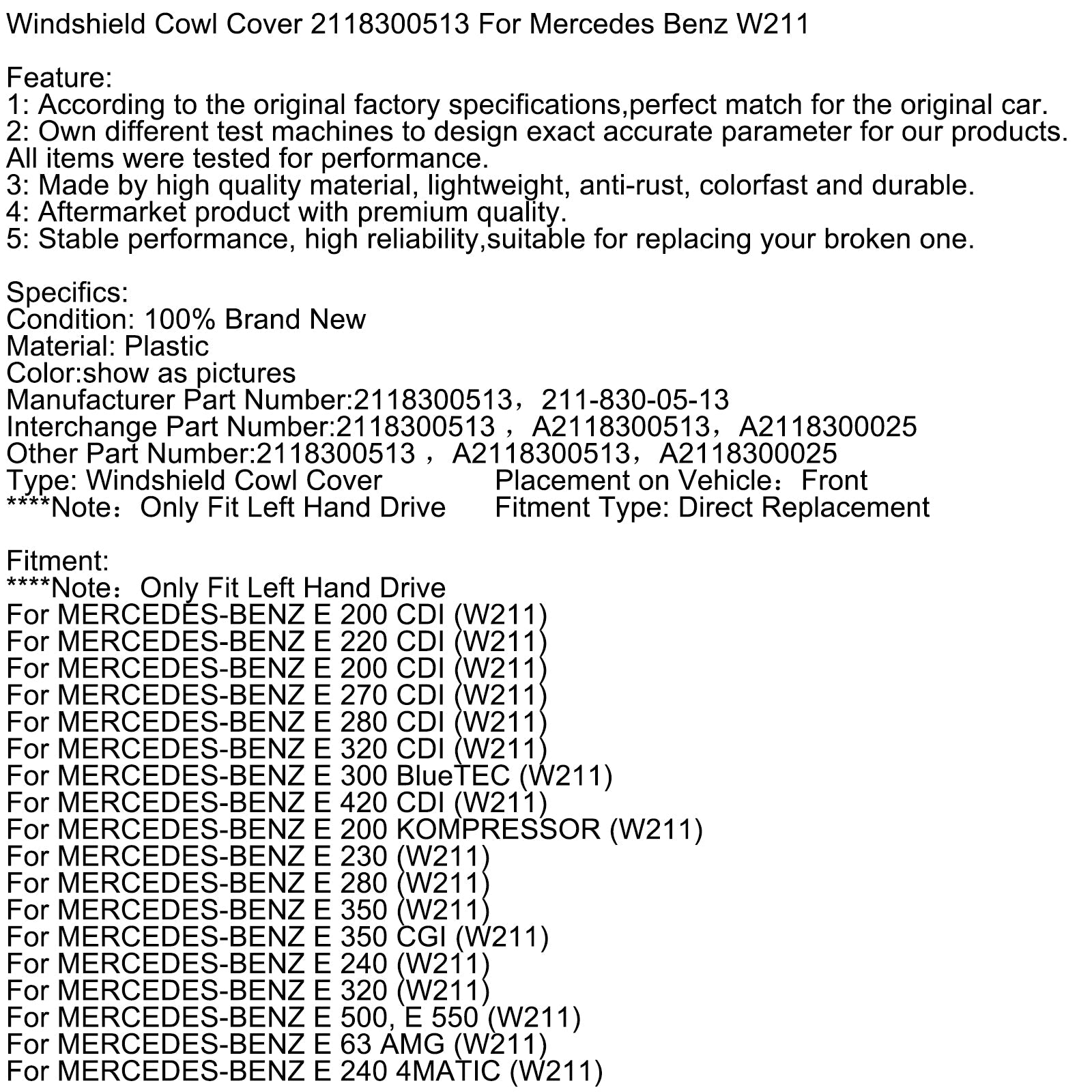 Mercedes Benz W211 Windshield Cowl Cover 2118300513