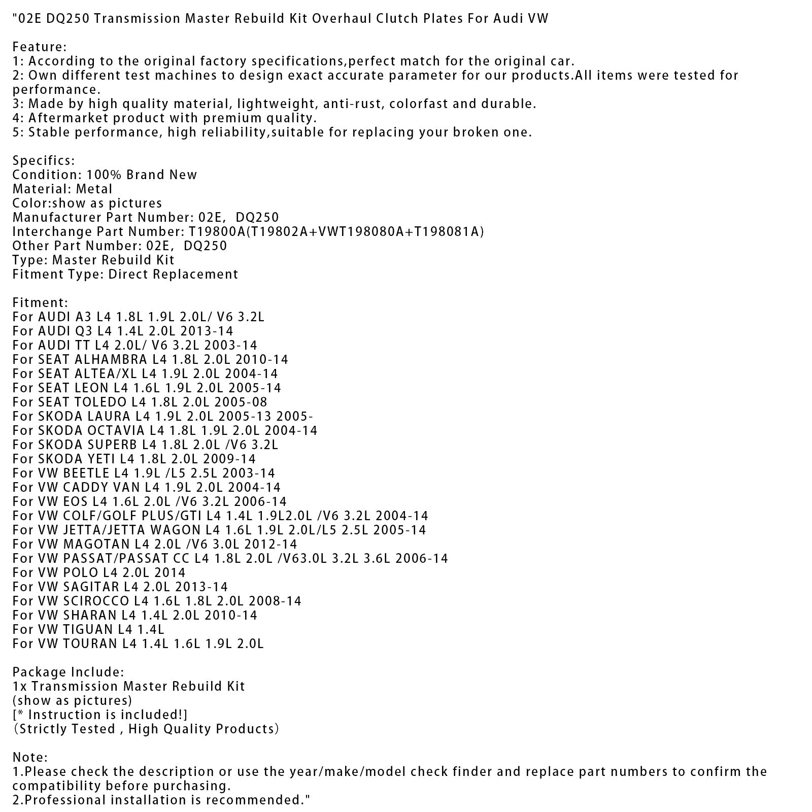 2003-2014 AUDI TT L4 2.0L/ V6 3.2L Transmission Master Rebuild Kit Overhaul Clutch Plates 02E DQ250 T19800A