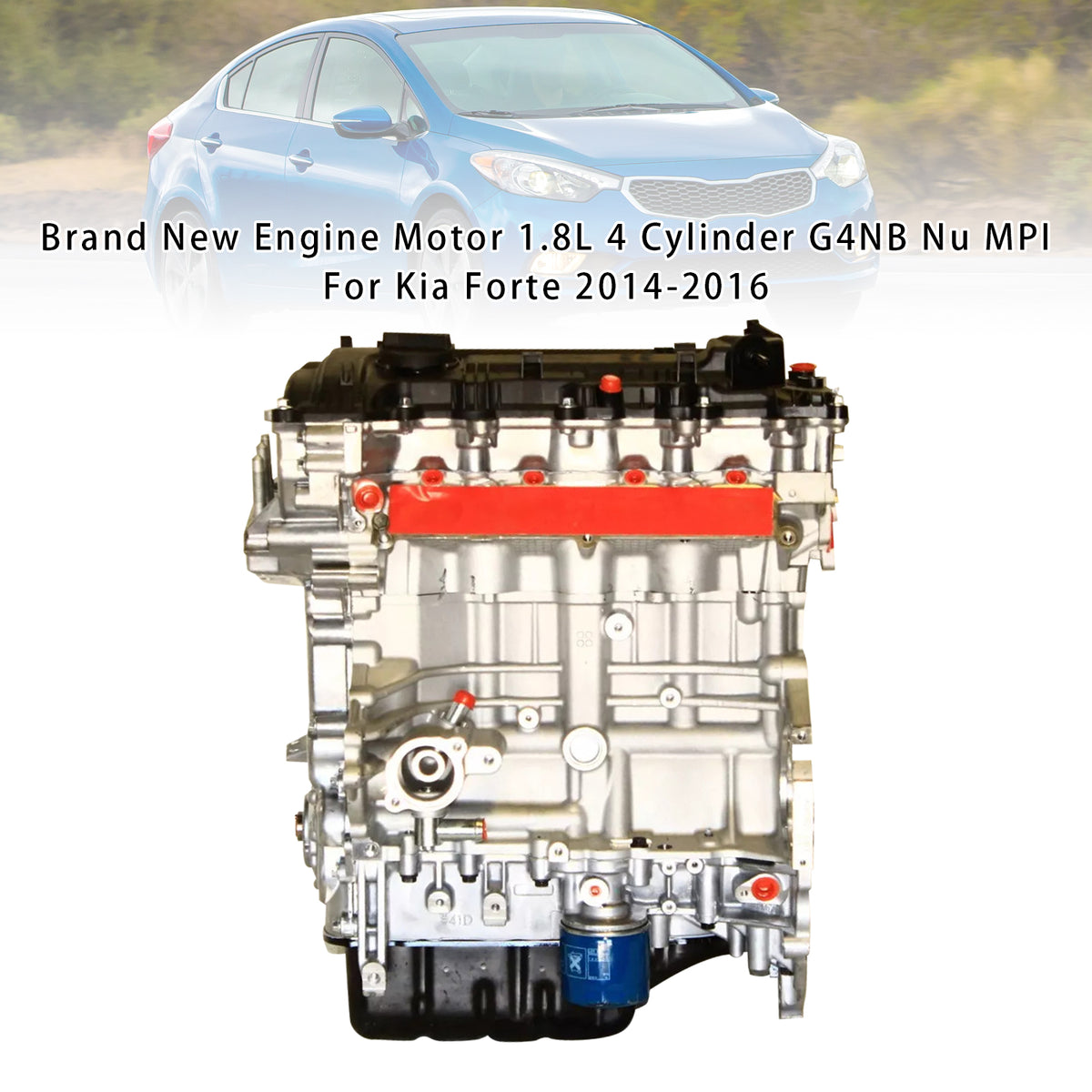 Brand New Engine Motor 1.8L 4 Cylinder G4NB Nu MPI For Kia Forte 2014-2016