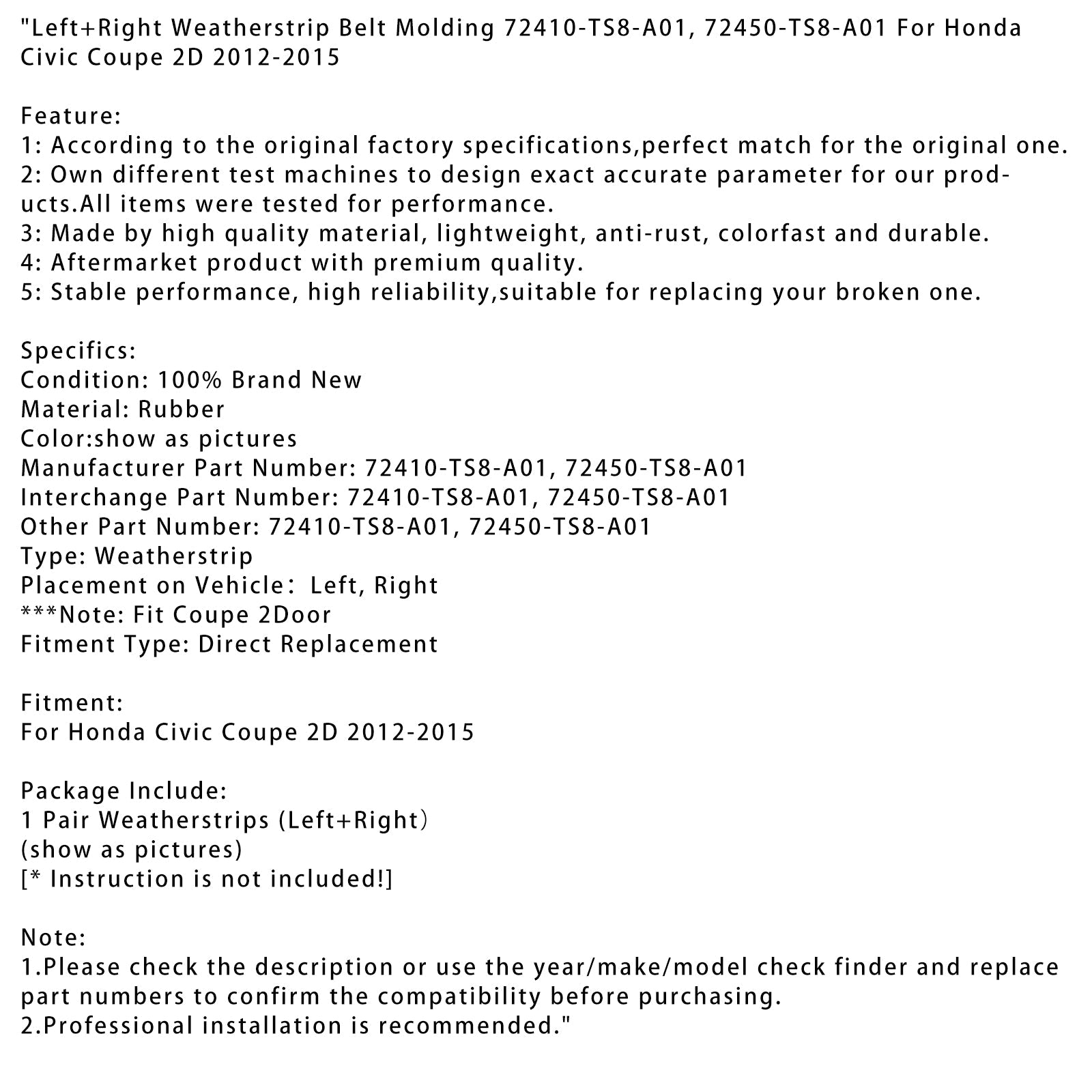 Honda Civic Coupe 2d 2012-2015를위한 왼쪽+오른쪽 Weatherstrip 벨트 성형