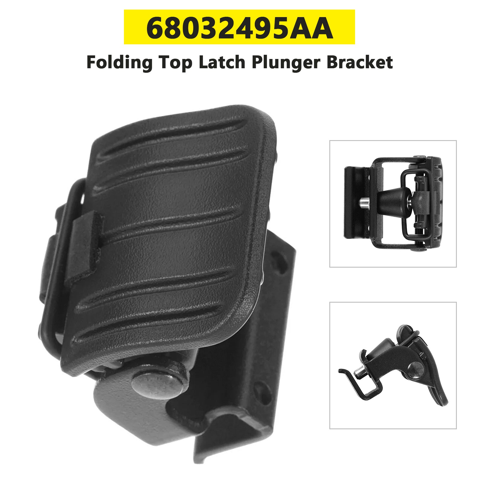 Folding Top Latch Plunger Bracket 68032495AA for Jeep Wrangler 2007-2018