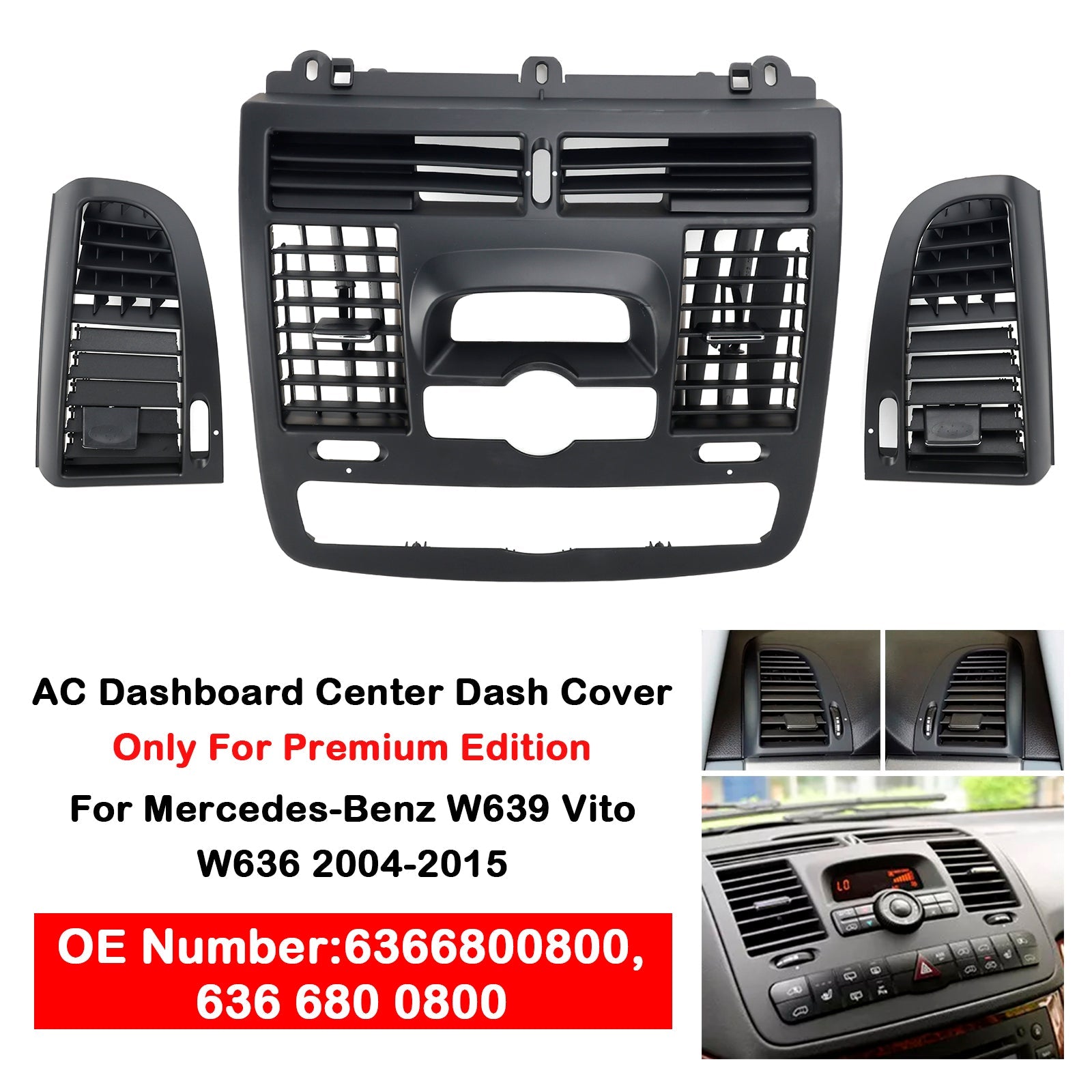 2004-2015 Mercedes-BENZ Viano W636 AC Dashboard Center Dash + 2 * Air Vent 6366800800