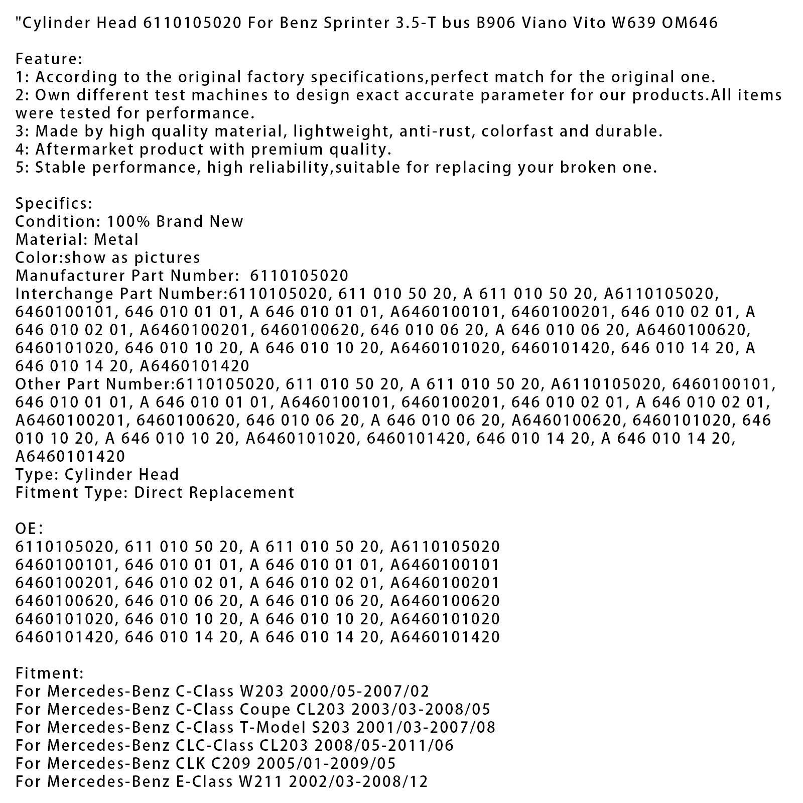 2006/06-2009/12 Mercedes-Benz Sprinter 3-T Pritsche/Fahrgestell B906 Cylinder Head 6110105020 6460100101