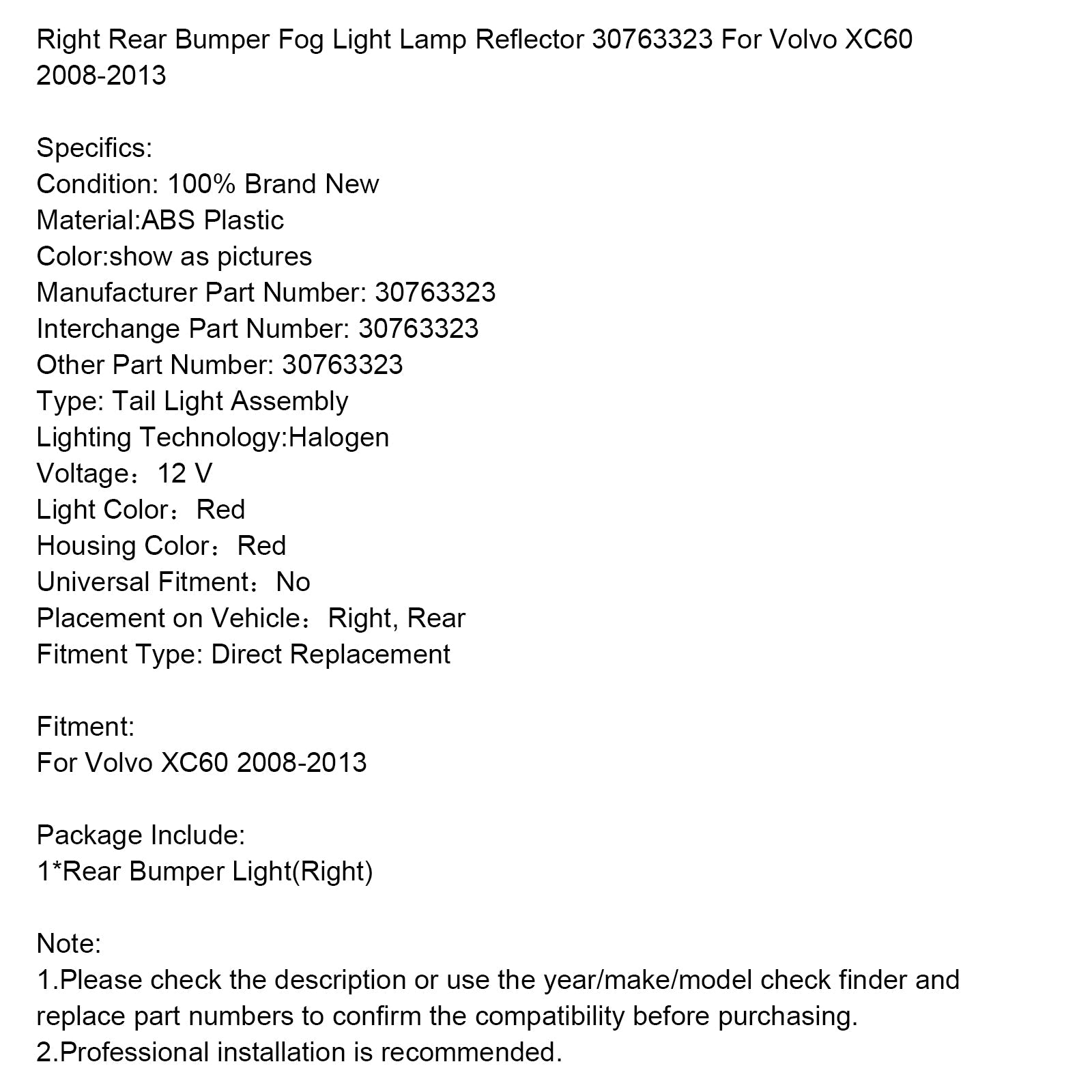 2008-2013 Volvo XC60 Right Rear Bumper Fog Light Lamp Reflector 30763323