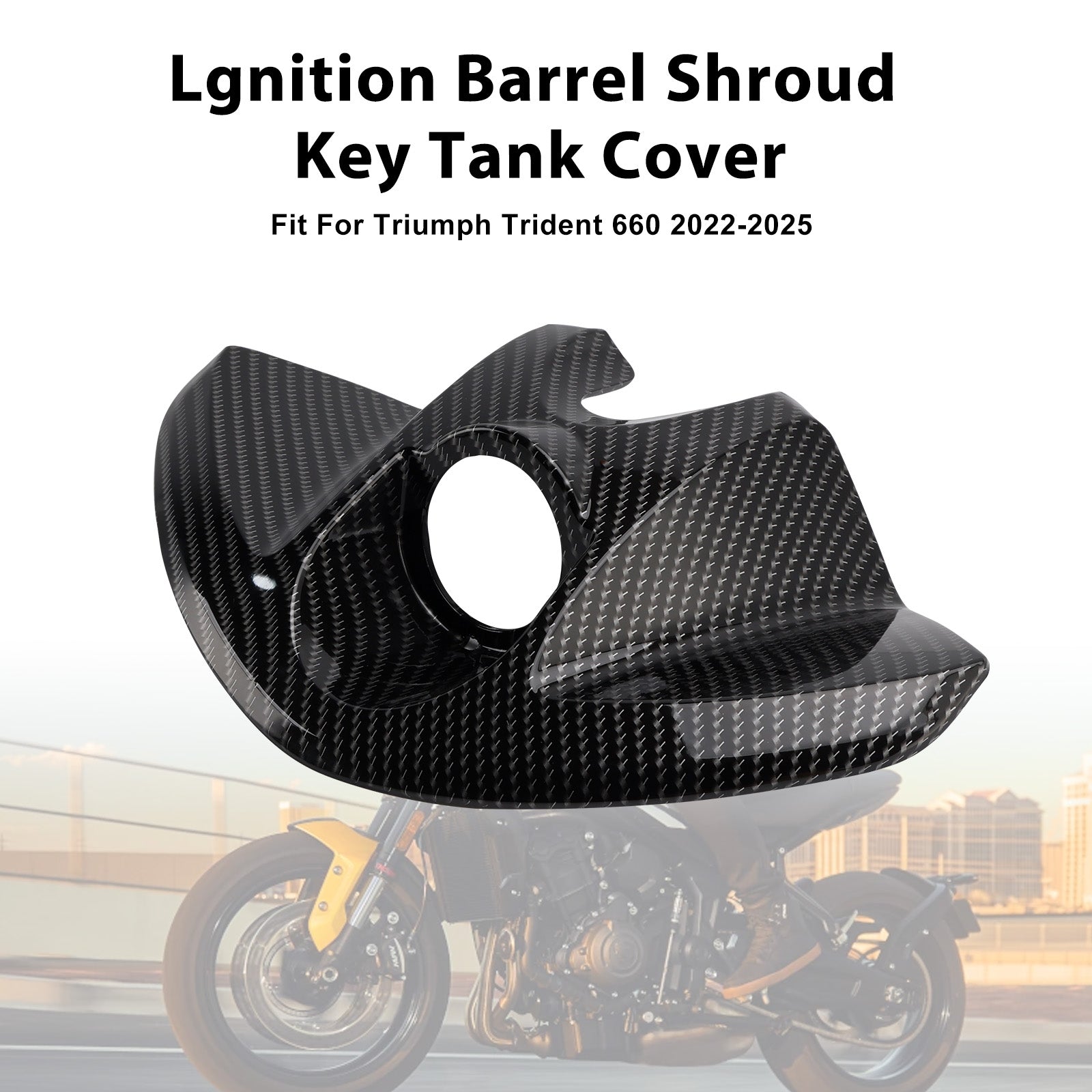 2022-2025 Trident 660 Lgnition Barrel Shroud Key Tank Cover