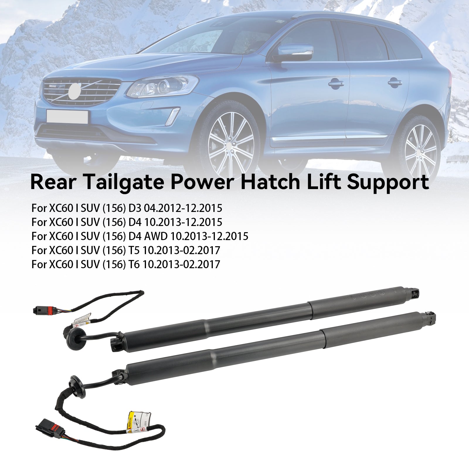10.2013-02.2017 Volvo XC60 I SUV (156) T6 2PCS Power Liftgates Lift Support 31386705 31386706