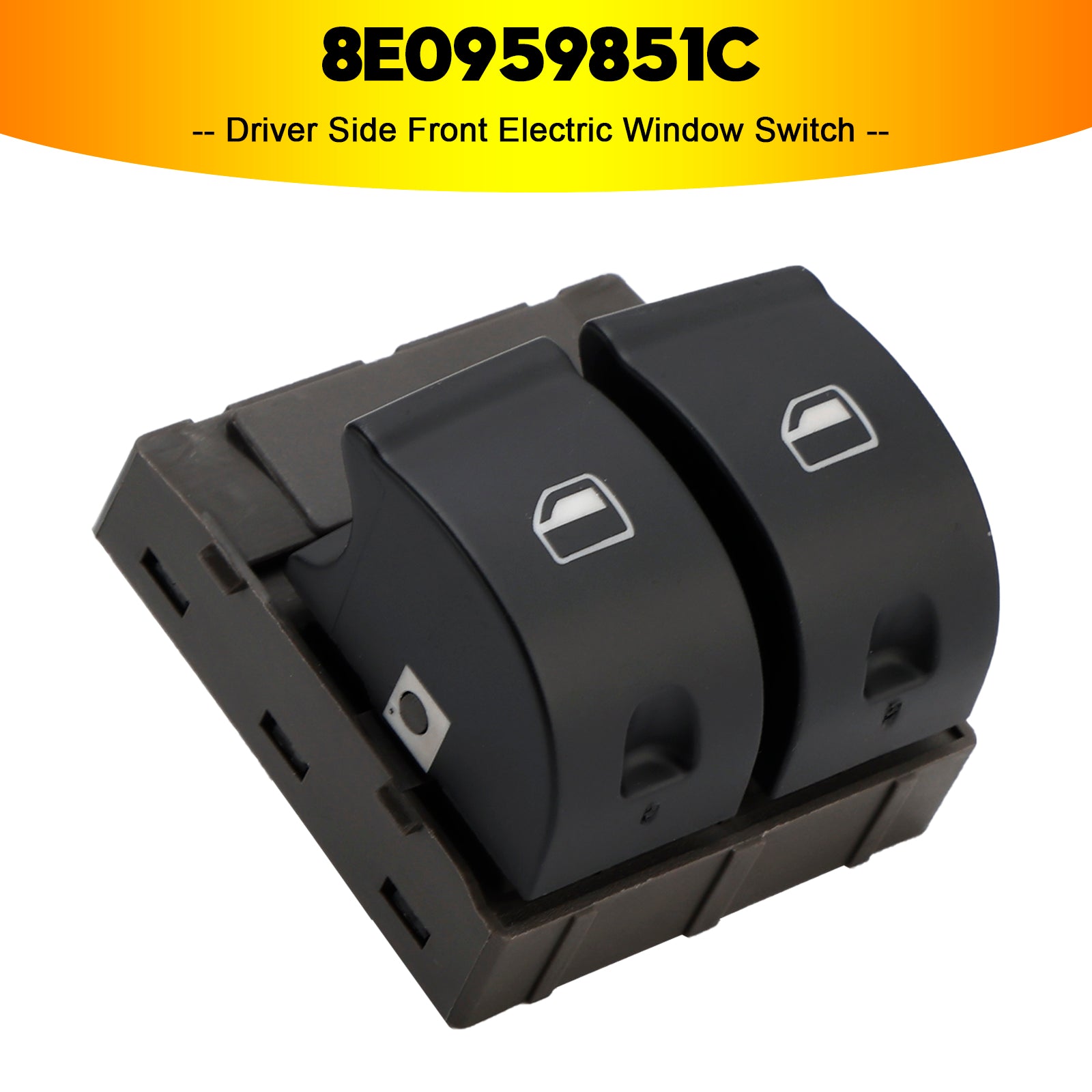 2005-2008  Audi A4 / S4 / Avant Driver Side Front Electric Window Switch 8E0959851C