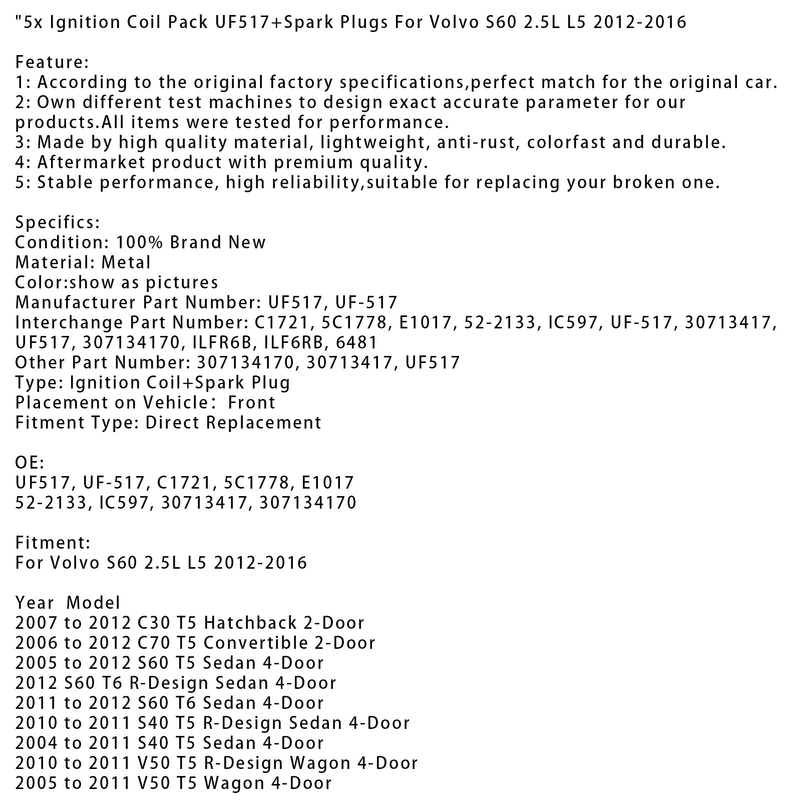 2012-2016 Volvo S60 2.5L L5 5x Ignition Coil Pack UF517+Spark Plugs
