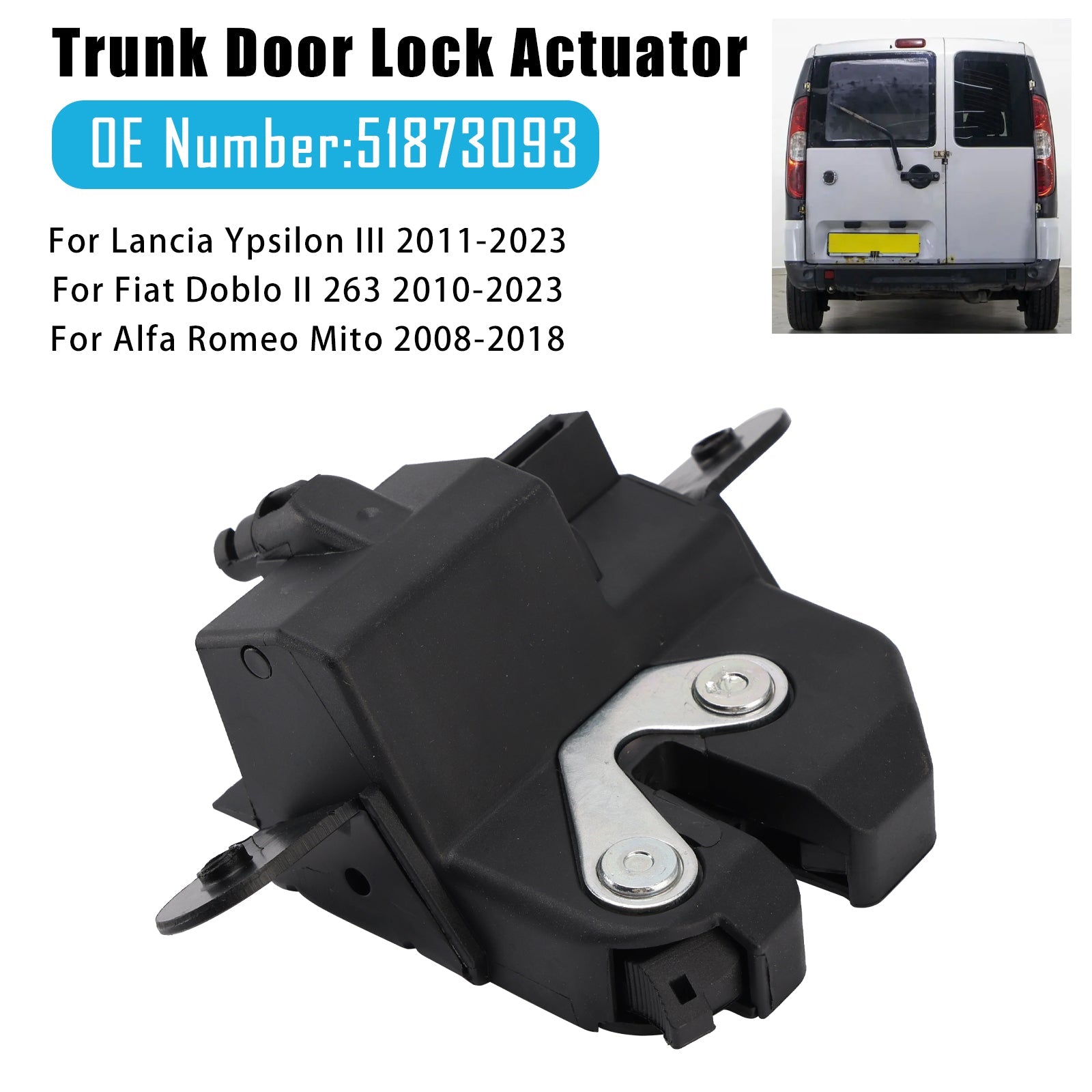 Trunk Door Lock Actuator 51873093 For 2011-2023 Lancia Ypsilon III / 2010-2023 Fiat Doblo II 263 / 2008-2018 Alfa Romeo Mito