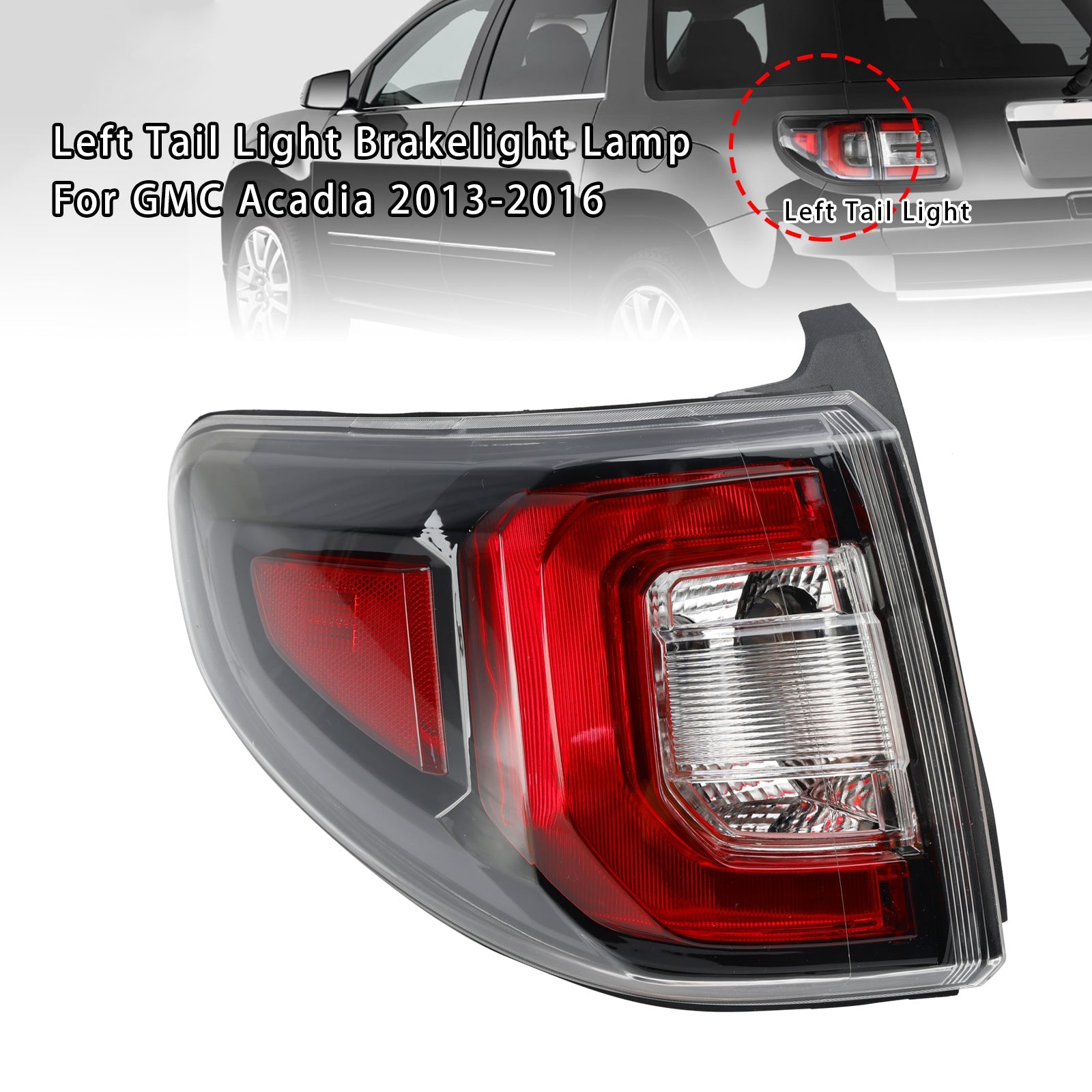 Left Tail Light Brakelight Lamp For GMC Acadia 2013-2016 (Limited Base 2017)