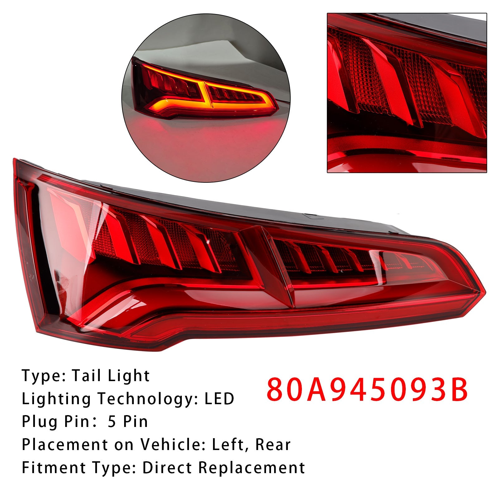 2017-2020 Audi Q5 MK2 PRE-FACELIFT Left Rear Tail Light Lamp LED 5 PIN 80A945093B