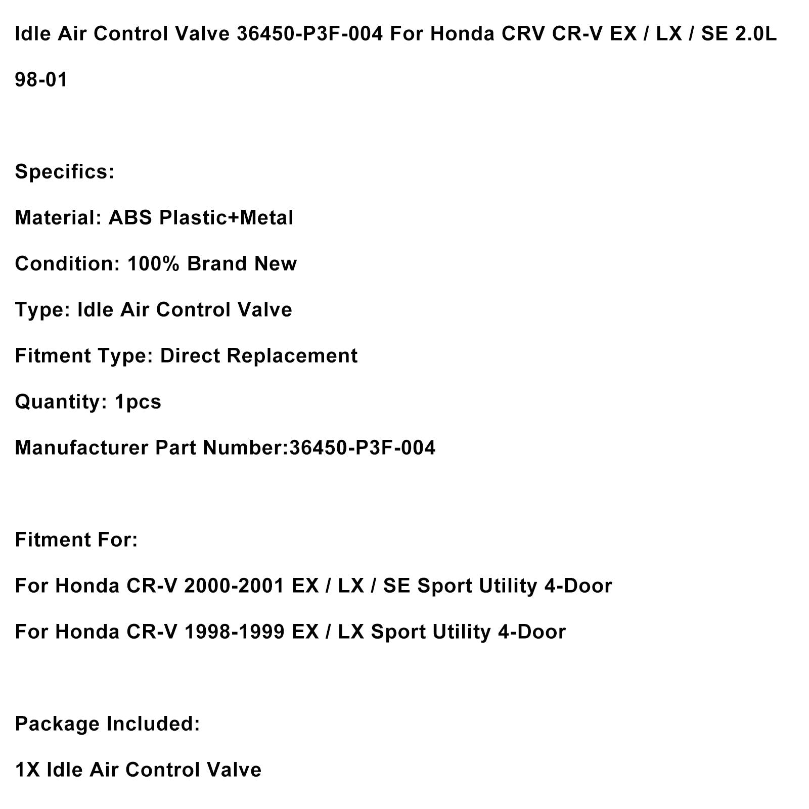 Idle Air Control Valve 36450-P3F-004 For Honda CRV CR-V EX / LX / SE 2.0L 98-01