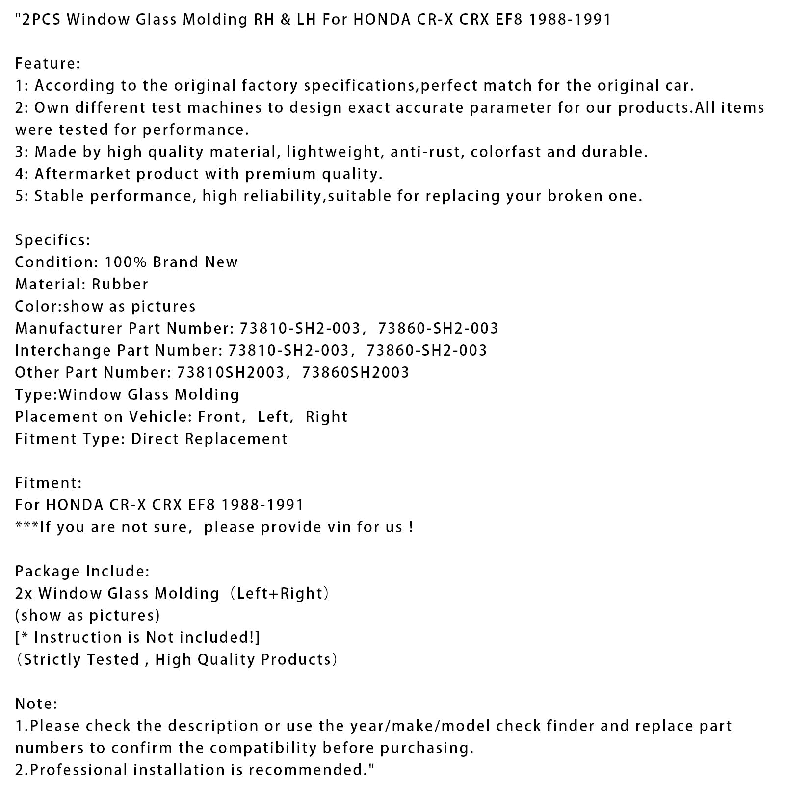 1988-1991 HONDA CR-X CRX EF8 2PCS Window Glass Molding RH & LH 73810-SH2-003 73860SH2003