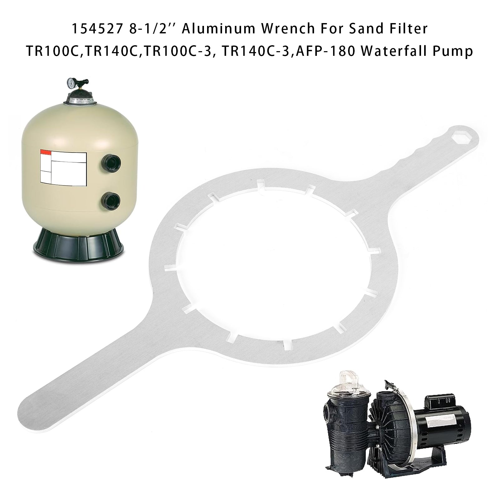 154527 8-1/2'' Aluminum Wrench For Sand Filter TR100C TR140C,TR100C-3, TR140C-3