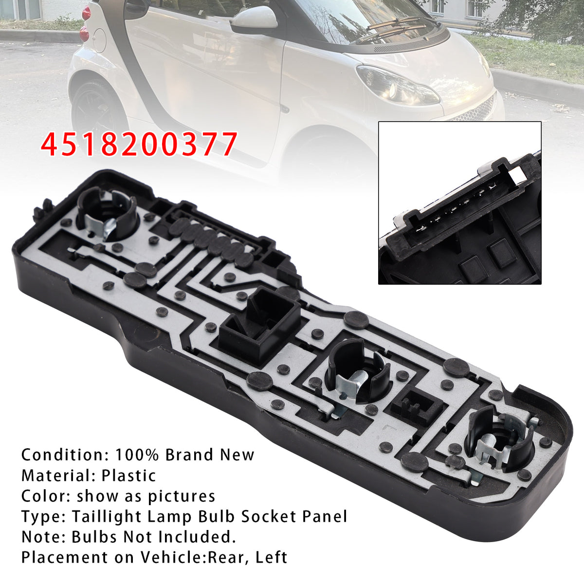 Left Taillight Lamp Bulb Socket Panel 4518200377 For Smart Fortwo 2008-2016