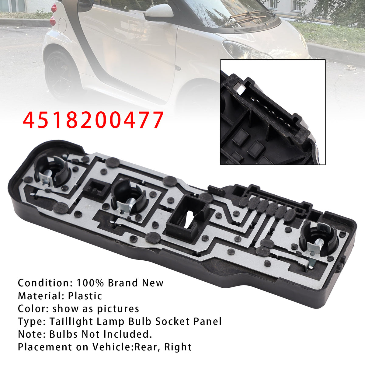 Right Taillight Lamp Bulb Socket Panel 4518200477 For Smart Fortwo 2008-2016
