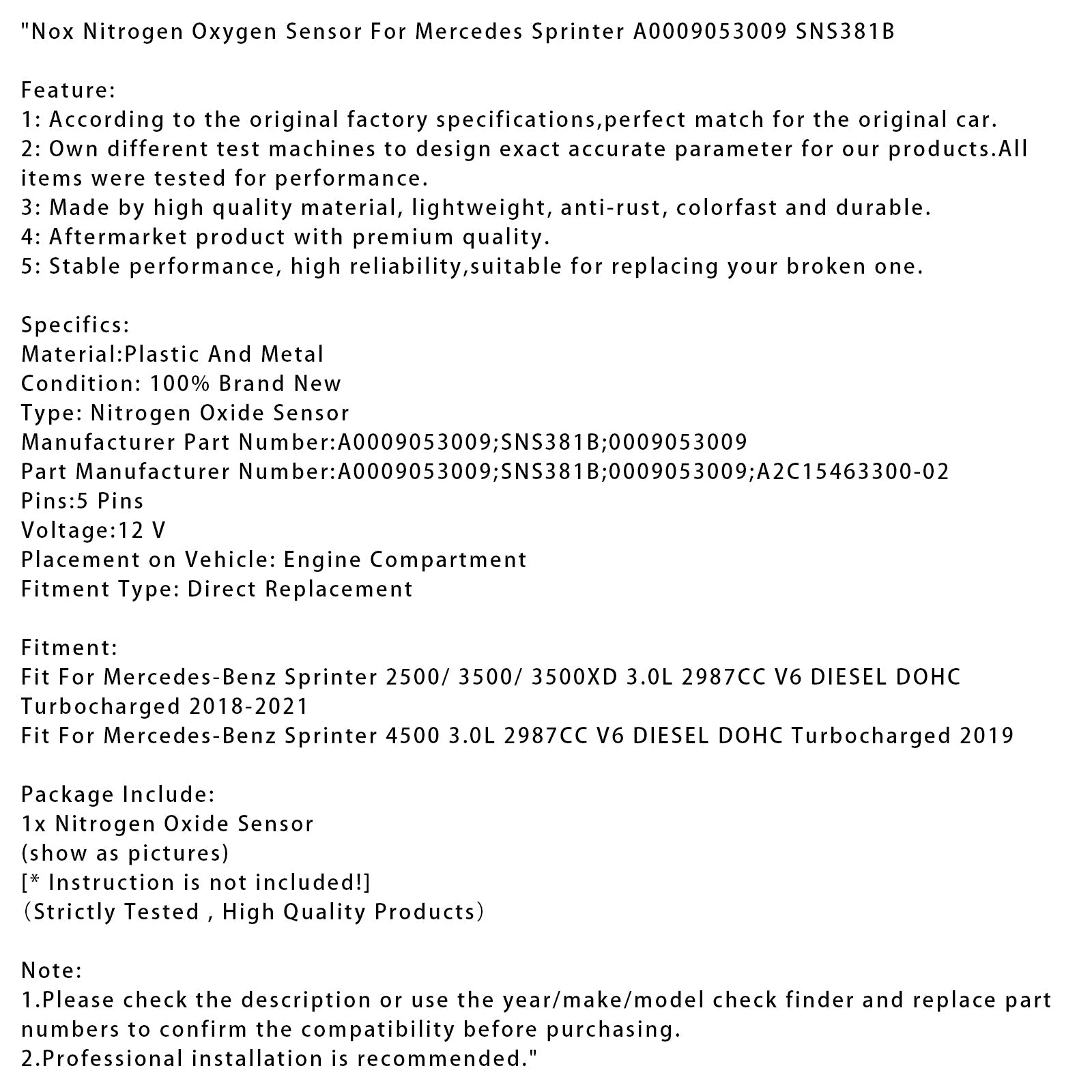 2018-2021 Mercedes-Benz Sprinter 2500/ 3500/ 3500XD 3.0L 2987CC V6 DIESEL DOHC Turbocharged Nox Nitrogen Oxygen Sensor A0009053009 SNS381B