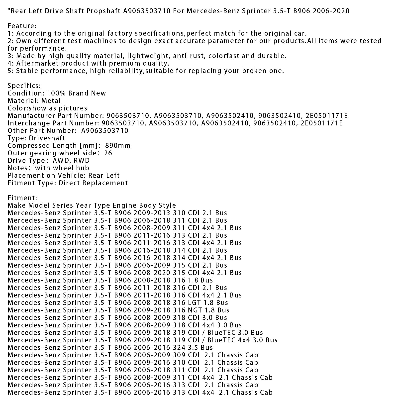 2016-2018 Mercedes-Benz Sprinter 3.5-T B906 314 CDI 4x4 2.1 Van Rear Left Drive Shaft Propshaft A9063503710