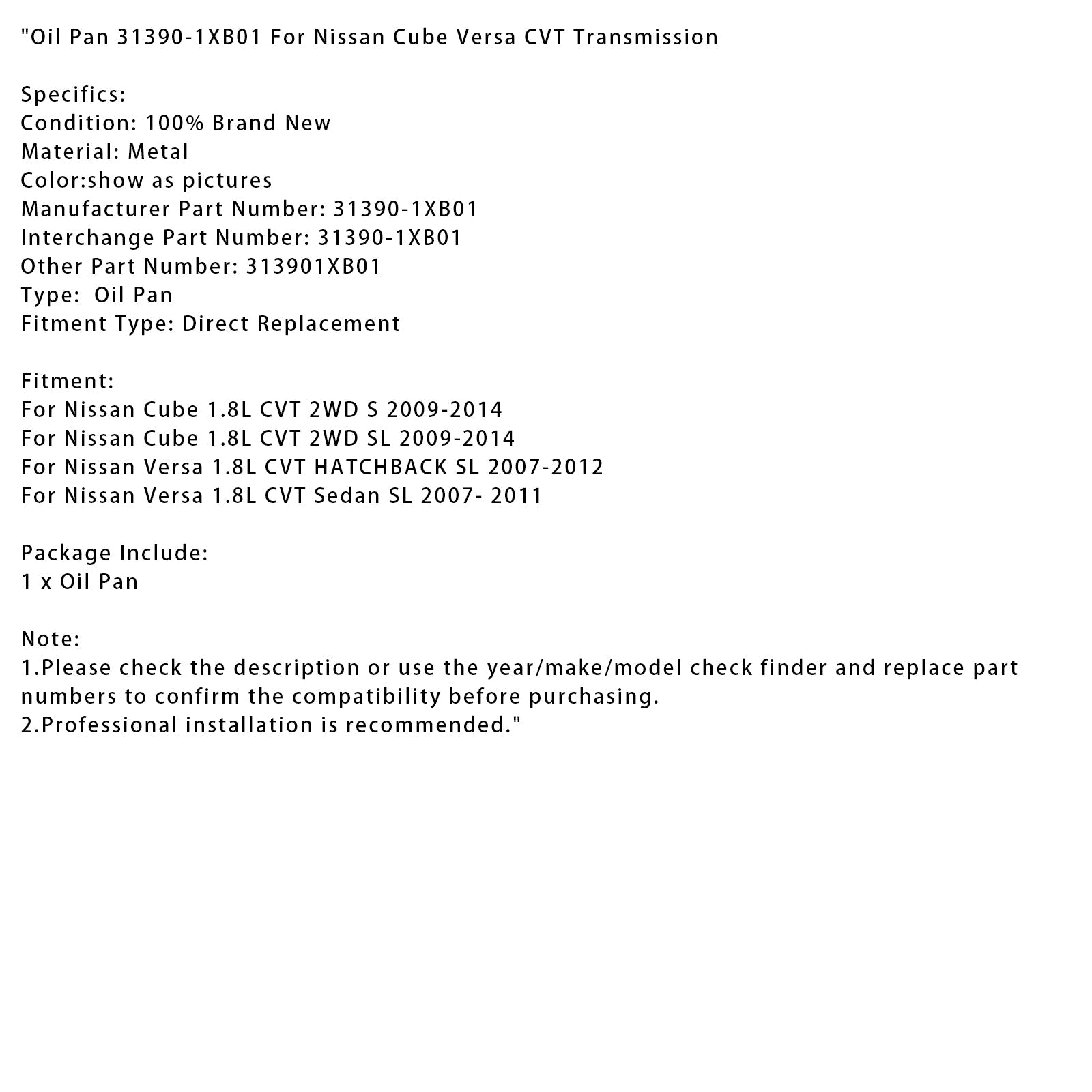 2007-2012 Nissan Versa 1.8L CVT HATCHBACK SL Oil Pan 31390-1XB01