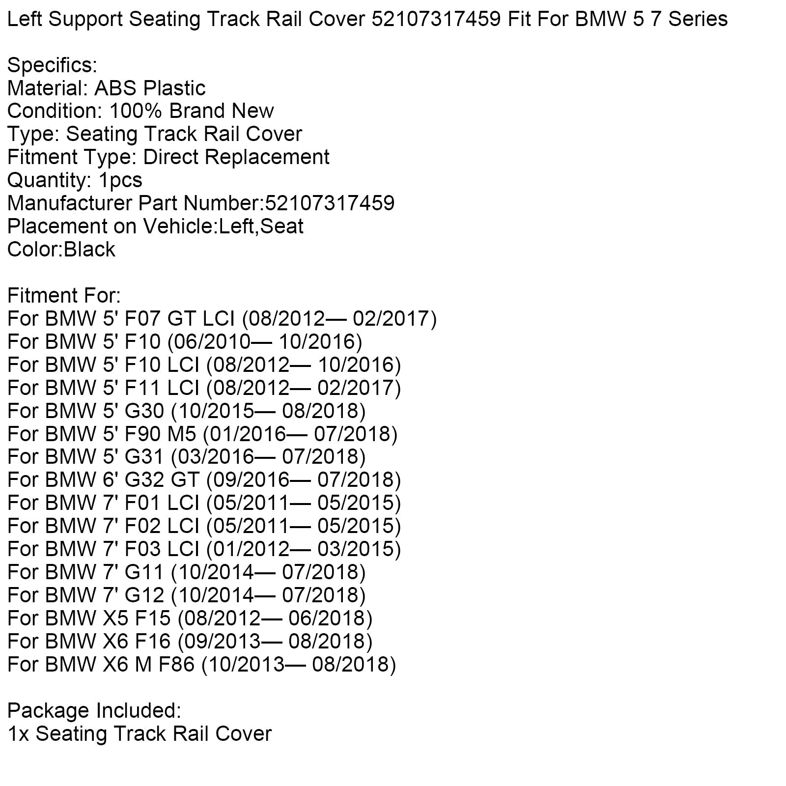 Left Support Seating Track Rail Cover 52107317459 Fit For BMW 5 7 Series