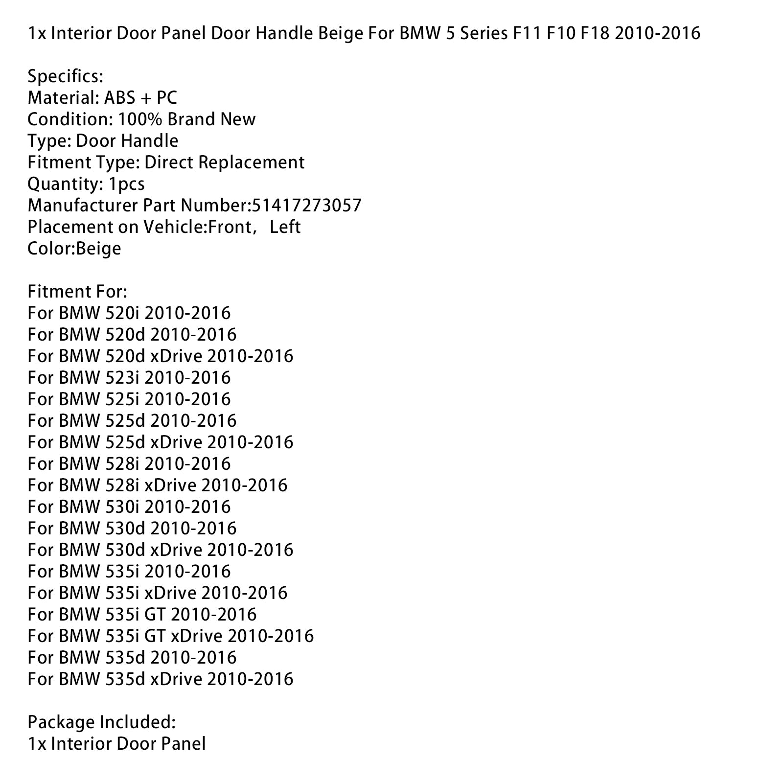 2010-2016 BMW 535i 1x Interior Door Panel Door Handle Beige 51417273057