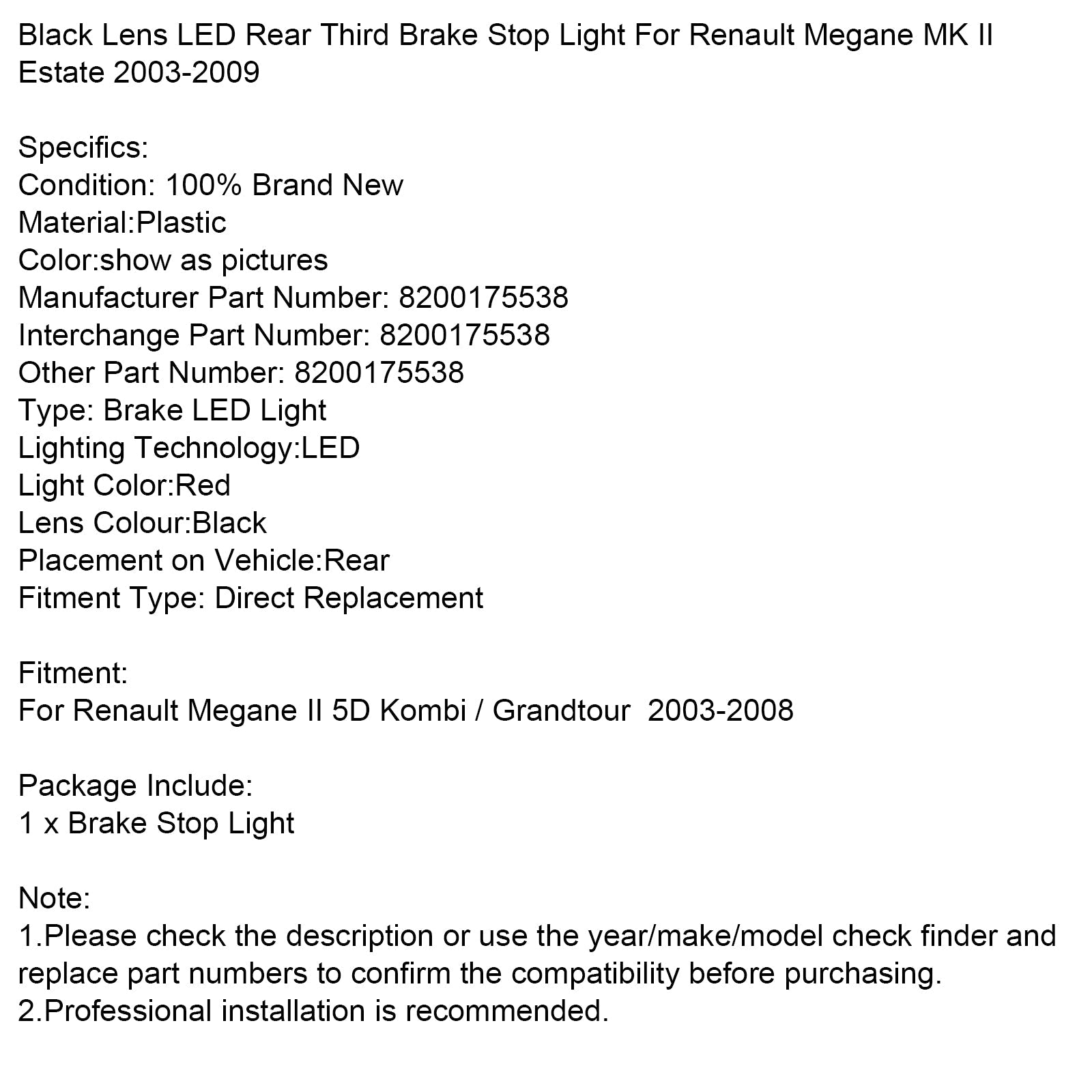 2003-2008 Renault Megane MK II Estate Black Lens Rear Third Brake Stop Light 8200175538