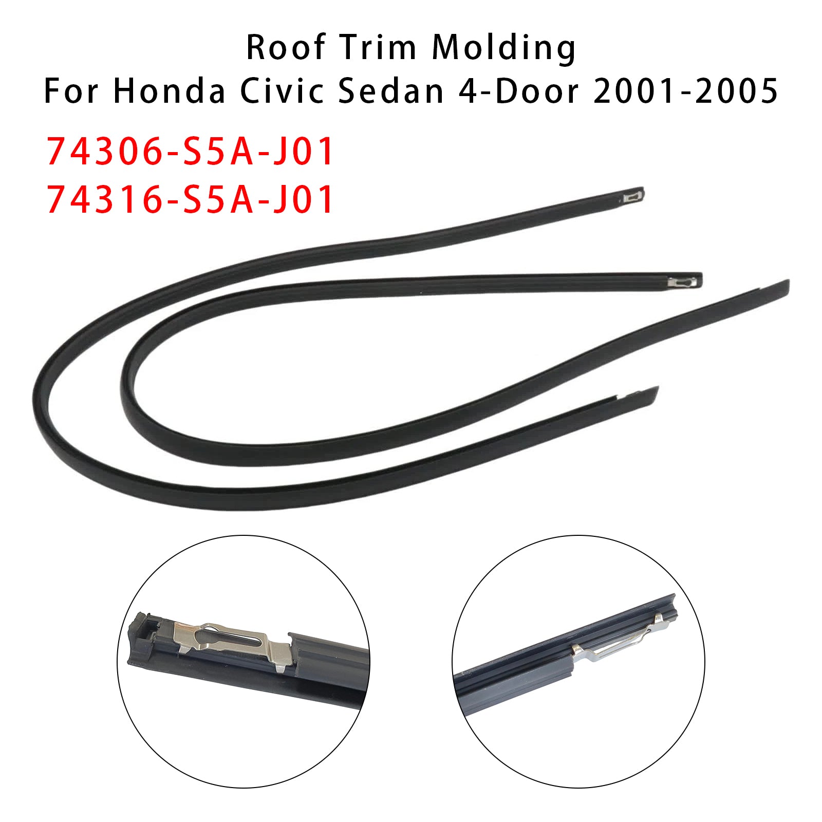 2001-2005 Honda Civic Left+Right Roof Trim Molding 74306-S5A-J01+74316-S5A-J01