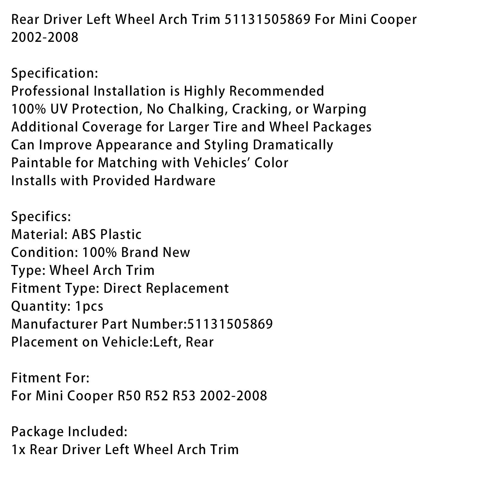 Rear Driver Left Wheel Arch Trim 51131505869 For Mini Cooper 2002-2008