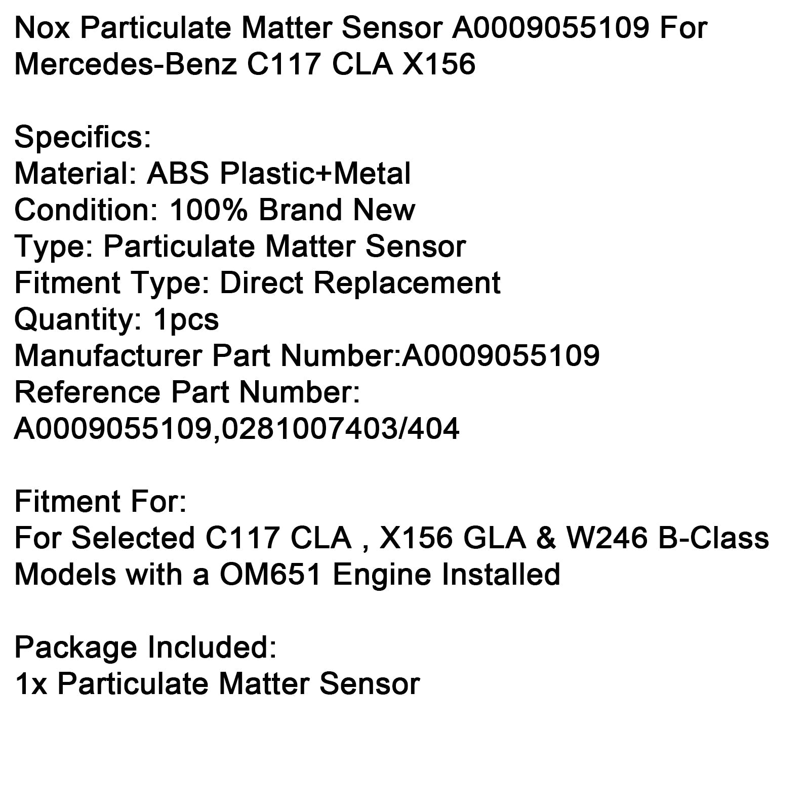 Mercedes-Benz C117 CLA X156 Nox Particulate Matter Sensor A0009055109