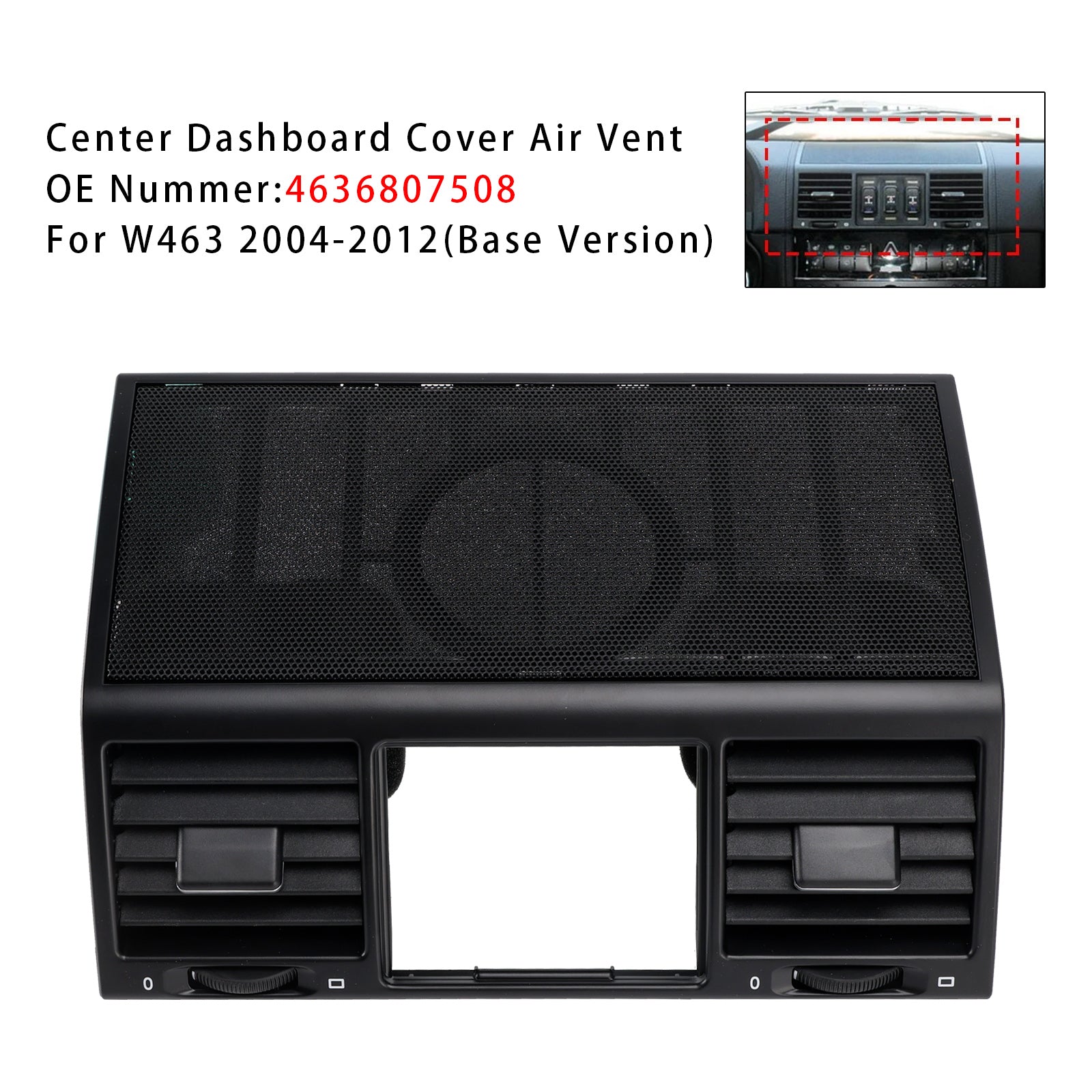 2009-2012 Mercedes-Benz G550 5.5L Center Dashboard Cover Air Vent 4636807508