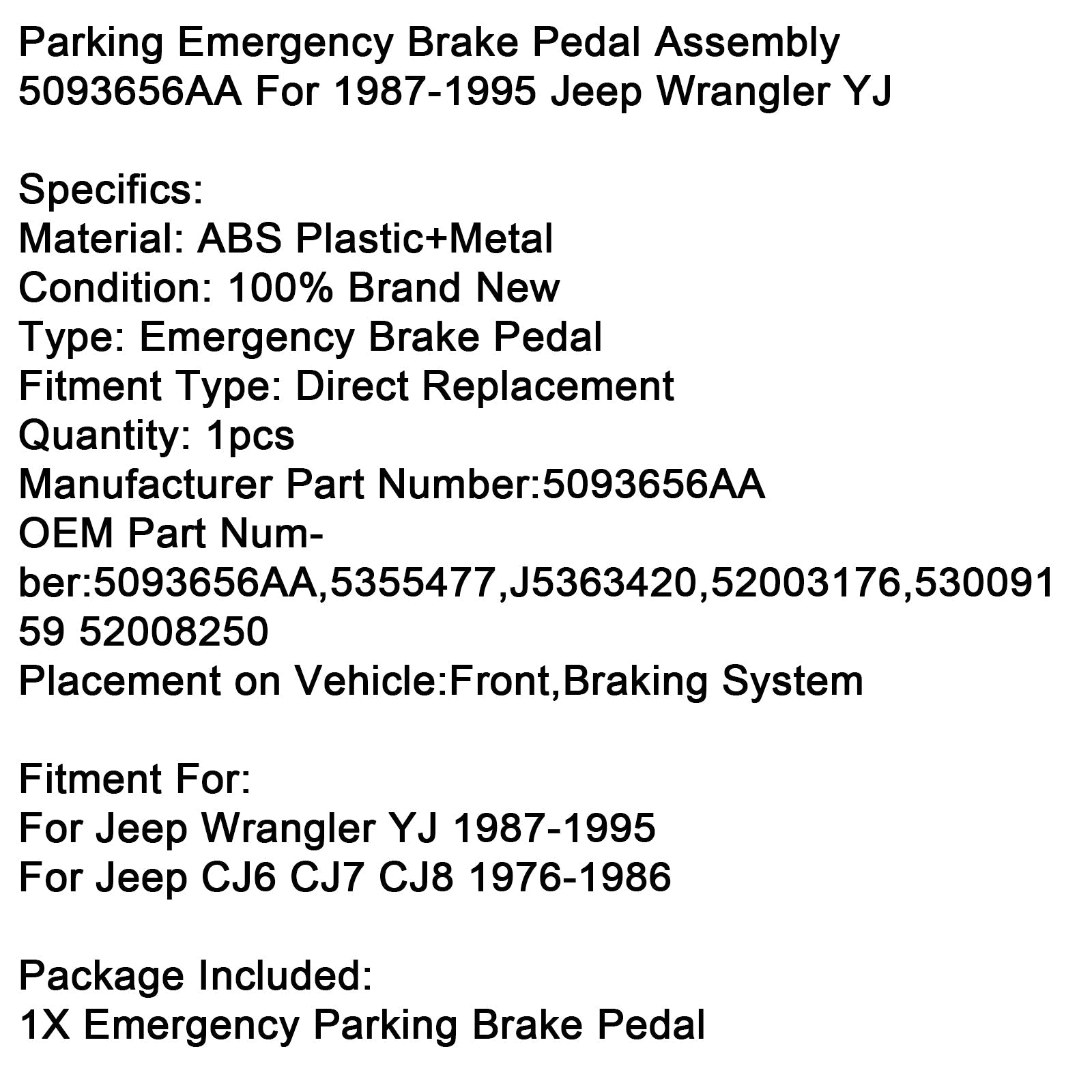 Parking Emergency Brake Pedal Assembly 5093656AA For 1987-1995 Jeep Wrangler YJ
