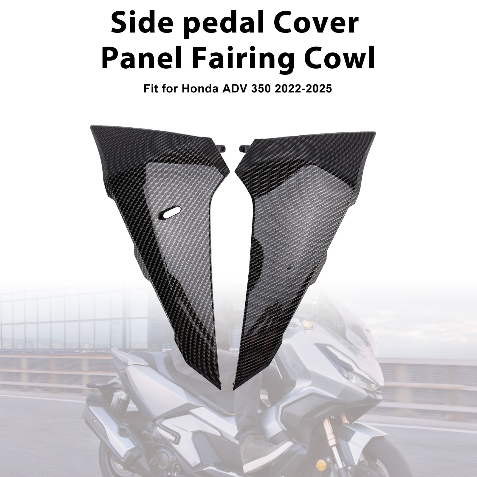2022-2025 Honda ADV 350 Side pedal Cover Panel Fairing Cowl