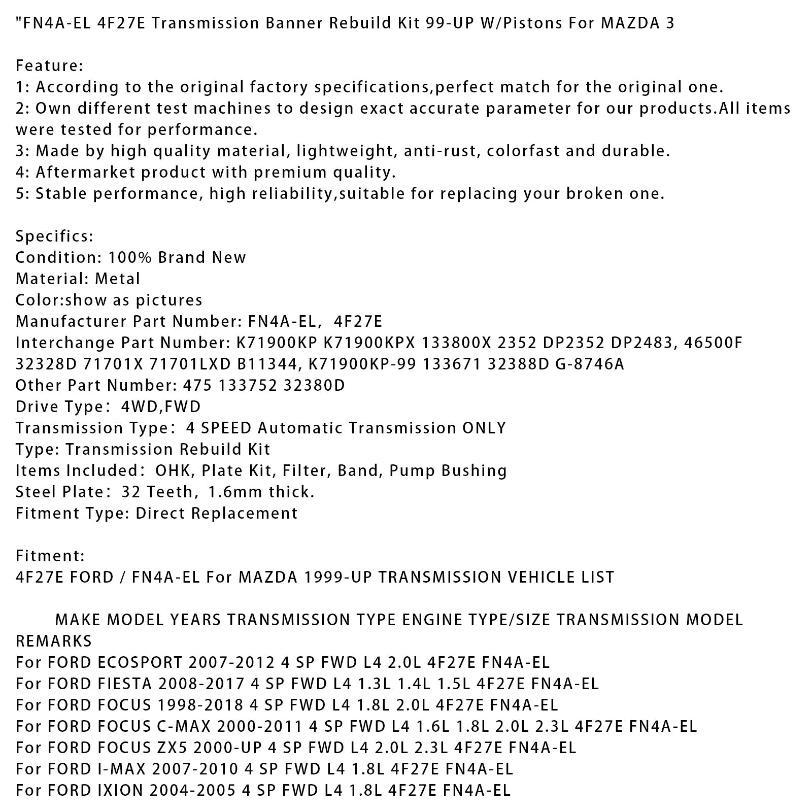 1999-2015 MAZDA 2 / DEMIO 4 SP F/4WD L4 1.3L 1.5L FN4A-EL 4F27E Transmission Banner Rebuild Kit 99-UP W/Pistons