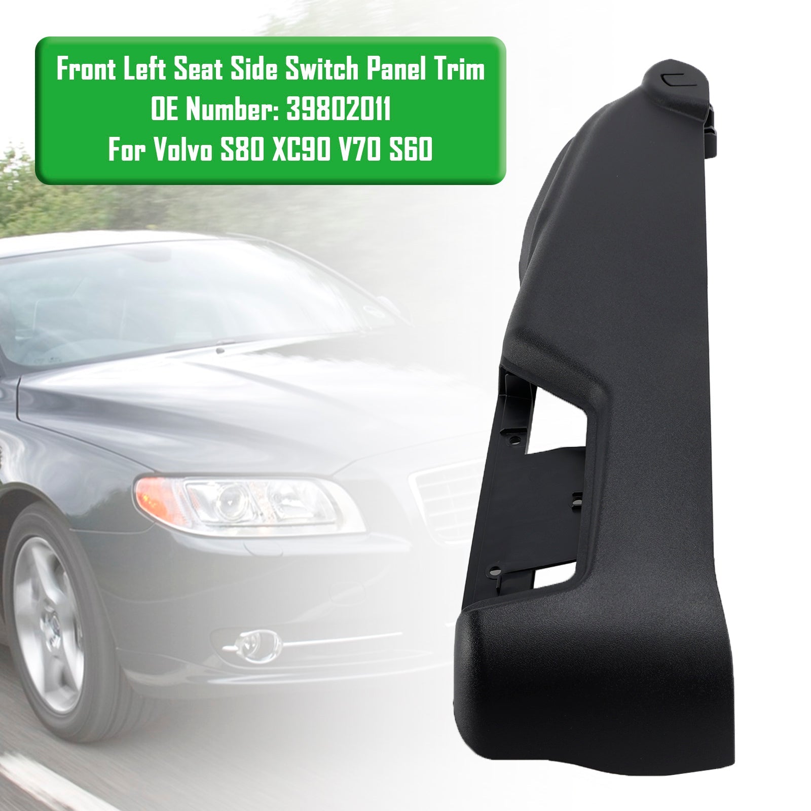 2007-2014  Volvo S80 XC90 V70 S60 Front Left Seat Side Switch Panel Trim 39802011