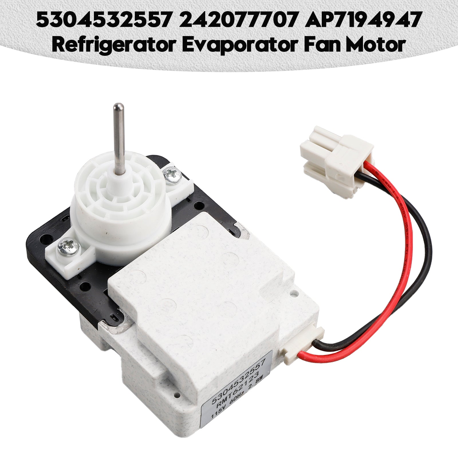 5304532557 Refrigerator Evaporator Fan Motor for Electrolux 242077707 AP7194947