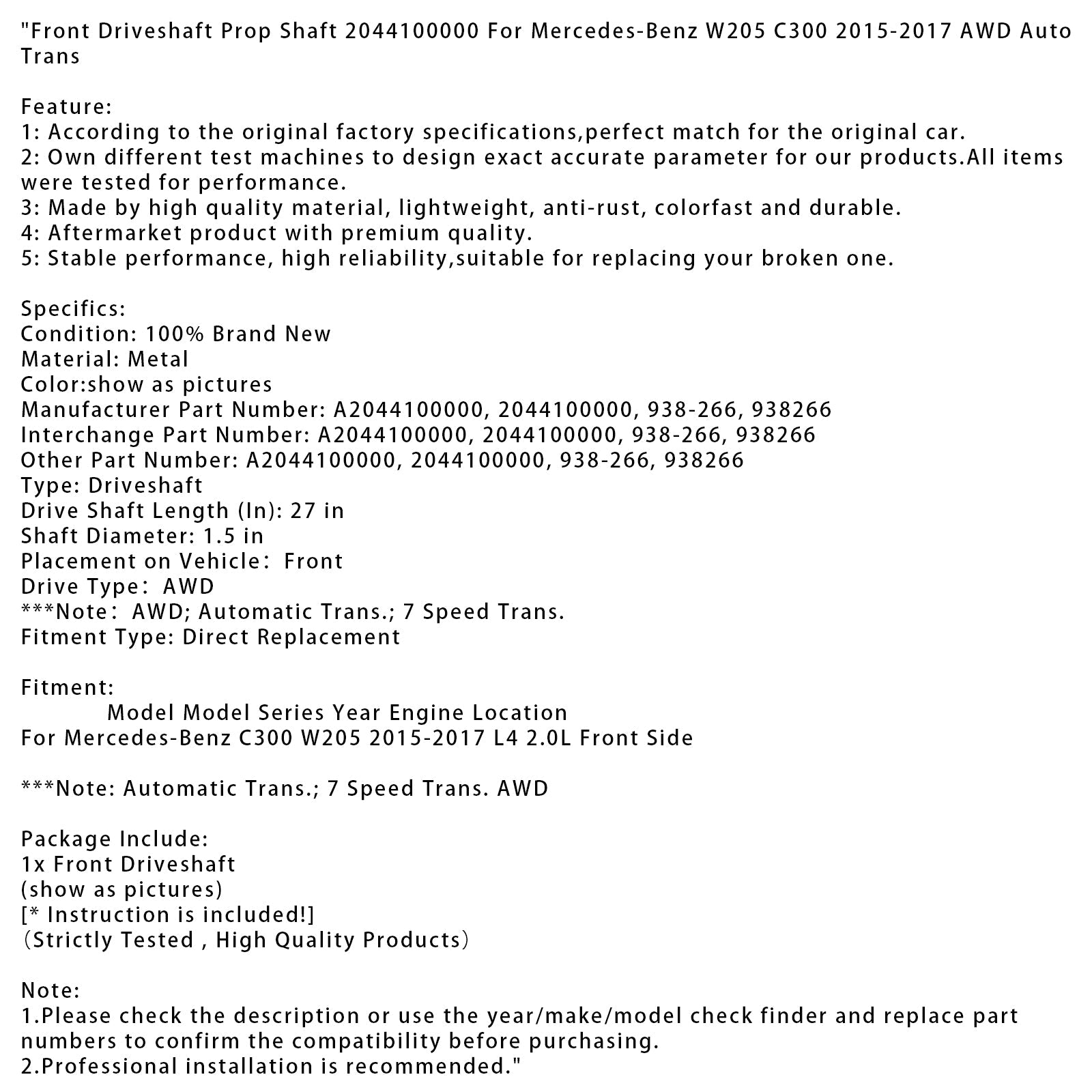 2015-2017 Mercedes-Benz W205 C300 Front Driveshaft Prop Shaft 2044100000