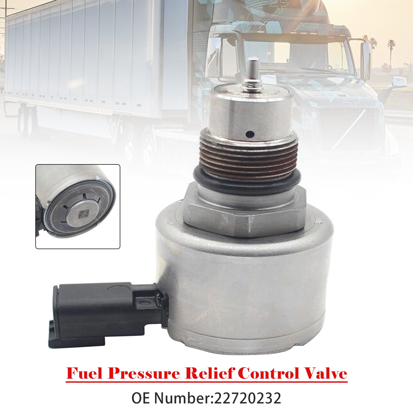 2012-2022 Volvo Truck VNL Fuel Pressure Relief Control Valve 22720232